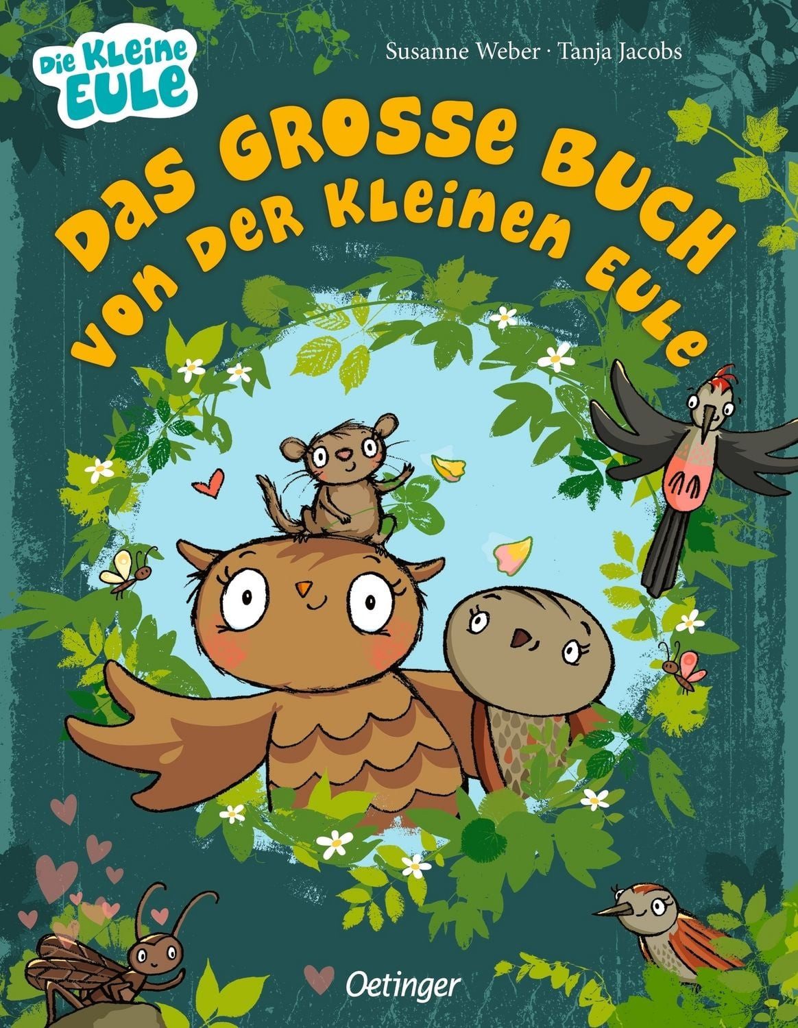 Das große Buch von der kleinen Eule / Susanne Weber