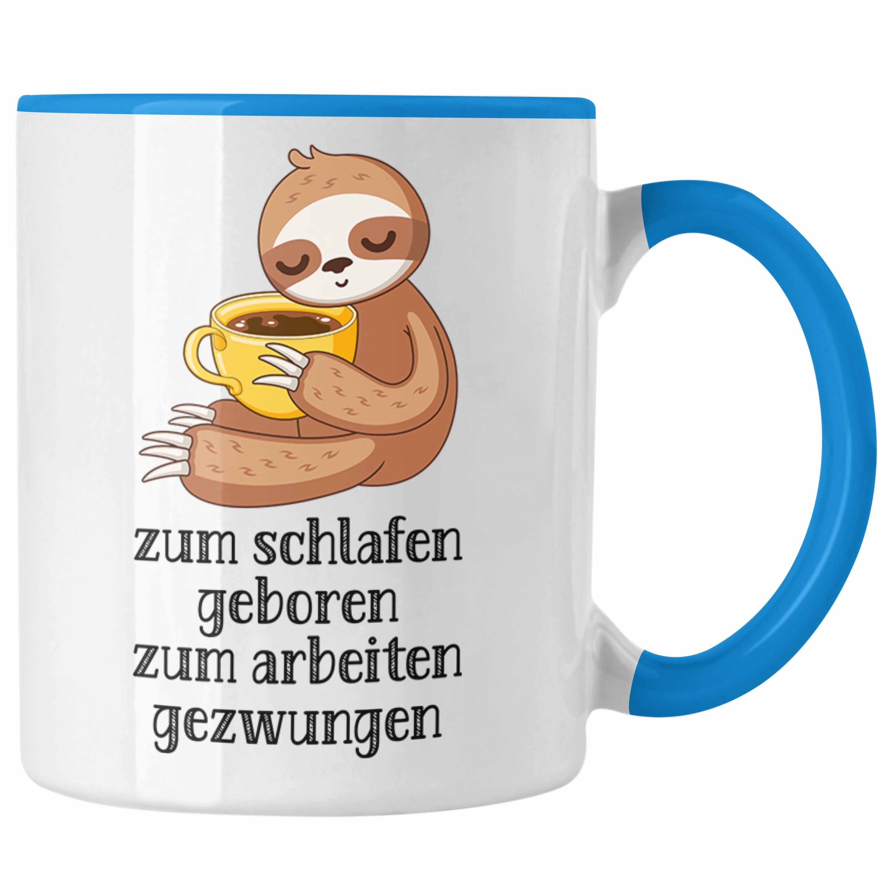 Trendation Tasse Trendation - Zum Schlafen Geboren Zum Arbeiten Gezwungen Tasse mit Spruch Geschenk Kollegin Kollege Frau Kaffeetasse Büro Faultier Blau