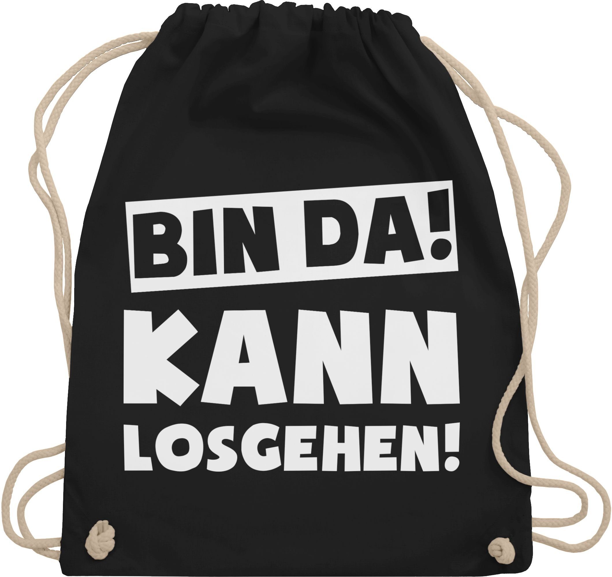 Shirtracer Turnbeutel »Bin da kann losgehen Sprüche Statement mit