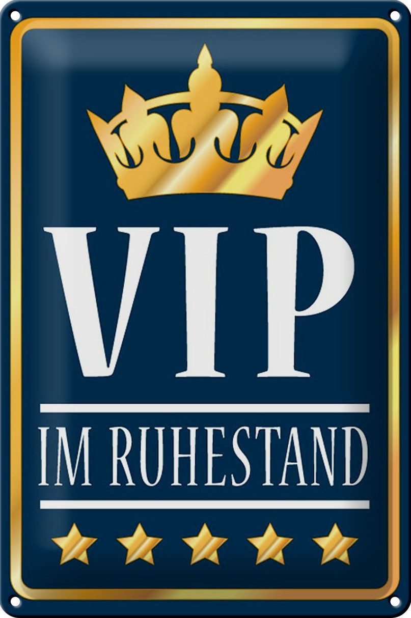 Femer GmbH Metallschild Spruch 20x30cm VIP im Ruhestand, (1 St), gewölbte Oberfläche, abgerundete Ecken, umgeschlagene Kanten