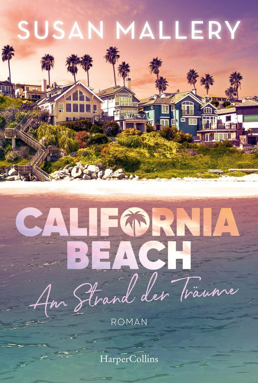 California Beach - Am Strand der Träume / Susan Mallery, SPIEGEL-Bestseller