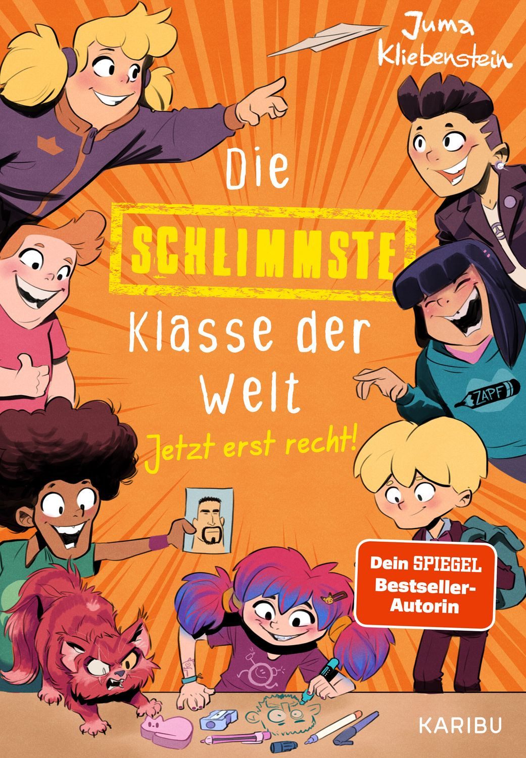 Die schlimmste Klasse der Welt (Band 3) – Jetzt erst recht! / Juma Kliebenstein, Spritzig-freches Kinderbuch mit vielen lustigen Illustrationen für Kinder ab 10 Jahren