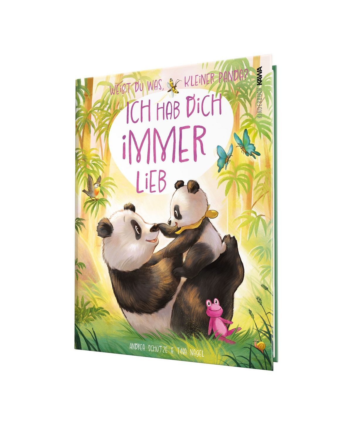 Weißt du was, kleiner Panda? Ich hab dich immer lieb / Andrea Schütze