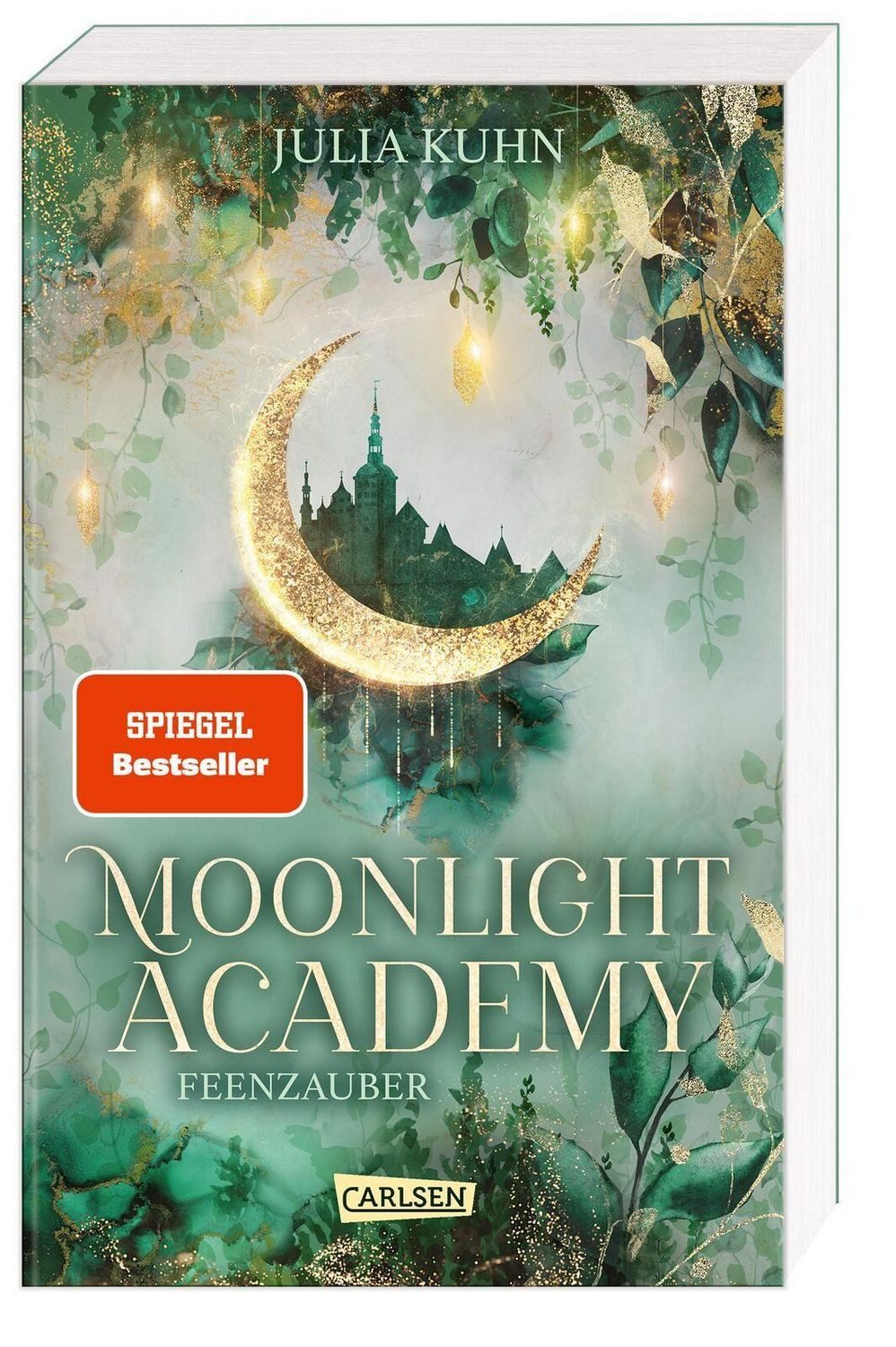 Moonlight Academy. Feenzauber / Julia Kuhn, Von der 'Ravenhall Academy'-Autorin! Romantische Feen-Fantasy mit Academy-Setting