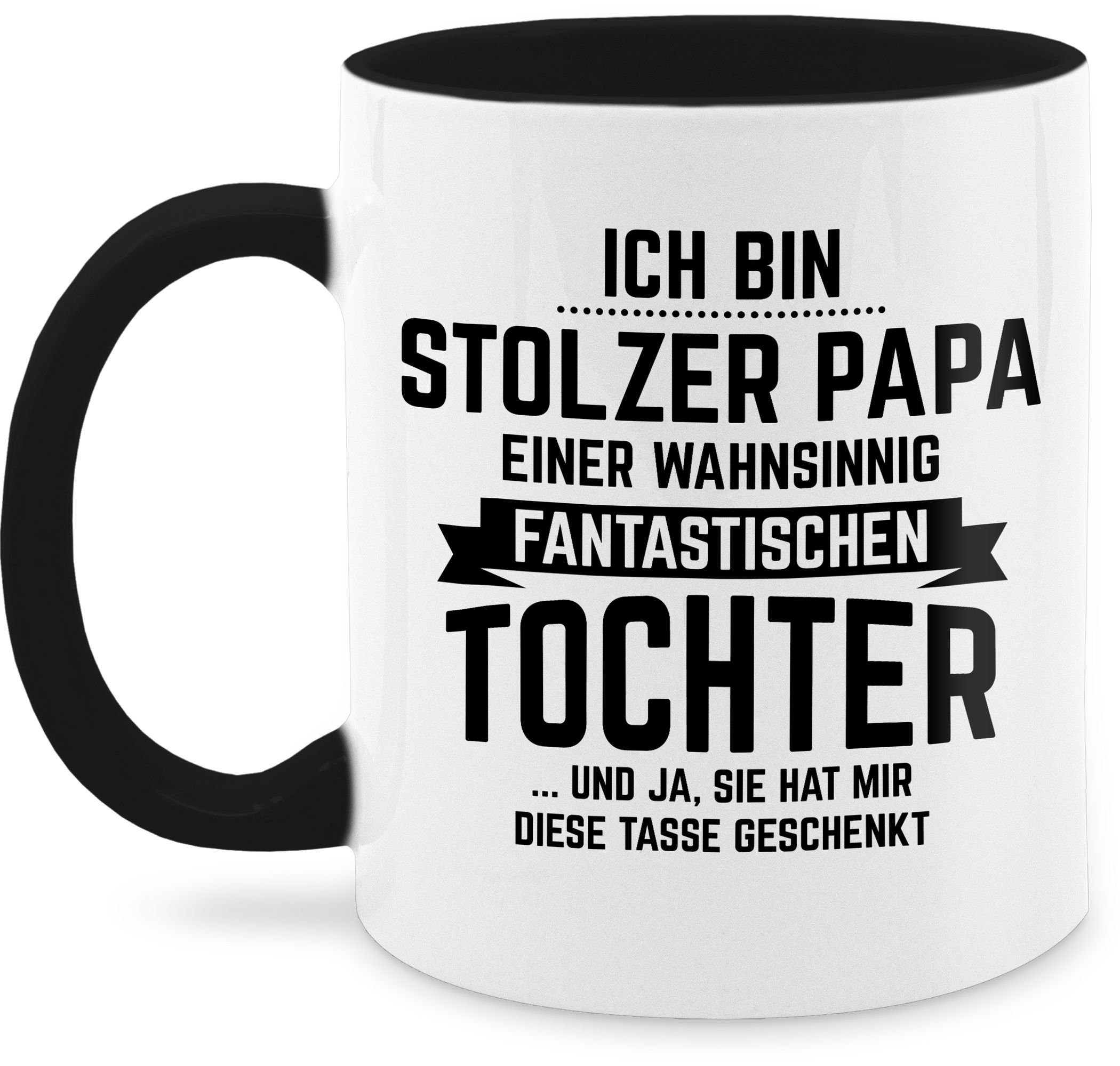 Shirtracer Tasse Ich bin stolzer Papa einer wahnsinnig fantastischen Tochter, Keramik, Geschenk Vatertag Kaffeetasse 1 Schwarz