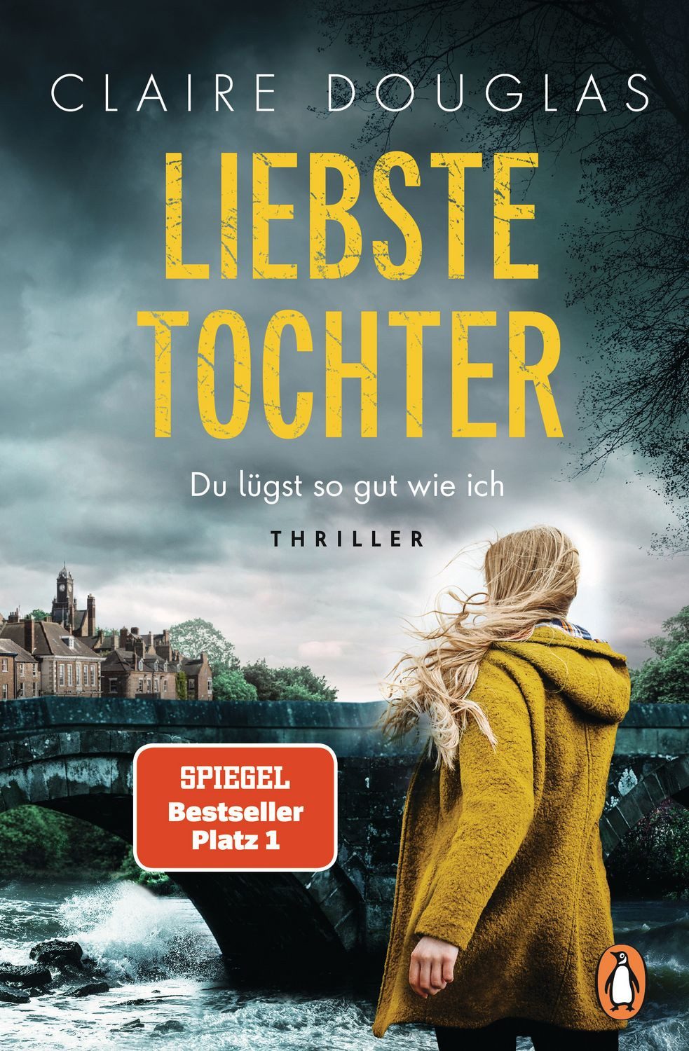 Liebste Tochter – Du lügst so gut wie ich / Claire Douglas, Thriller