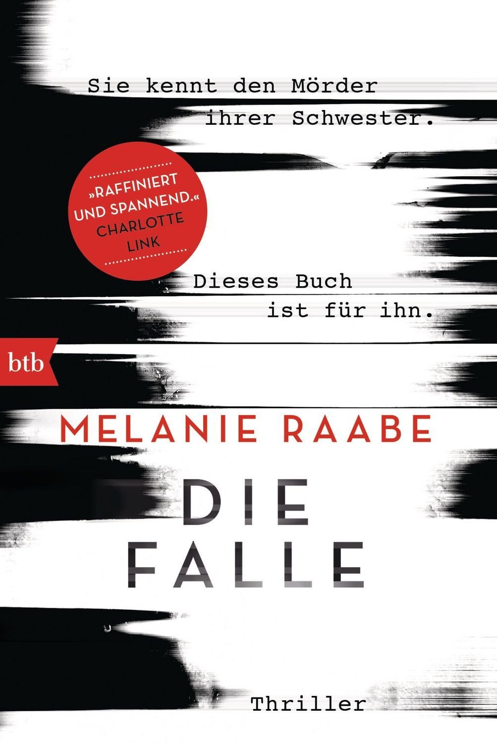 Die Falle / Melanie Raabe, Thriller