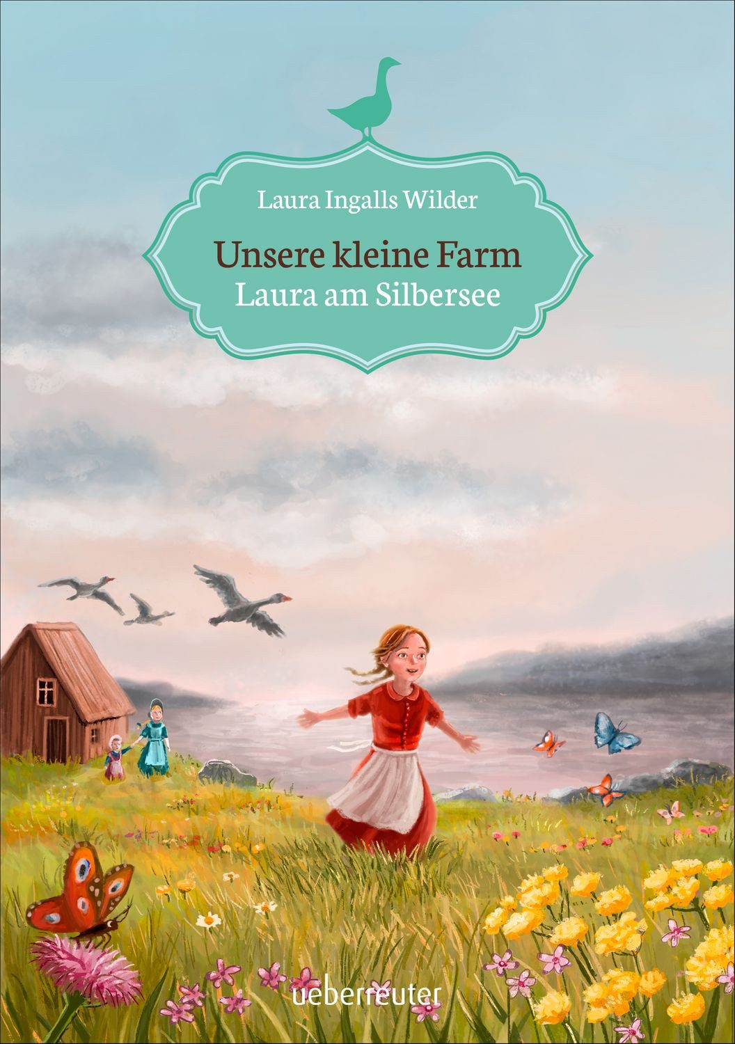 Unsere kleine Farm - Laura am Silbersee (Unsere kleine Farm, Bd. 4) / Laura Ingalls Wilder