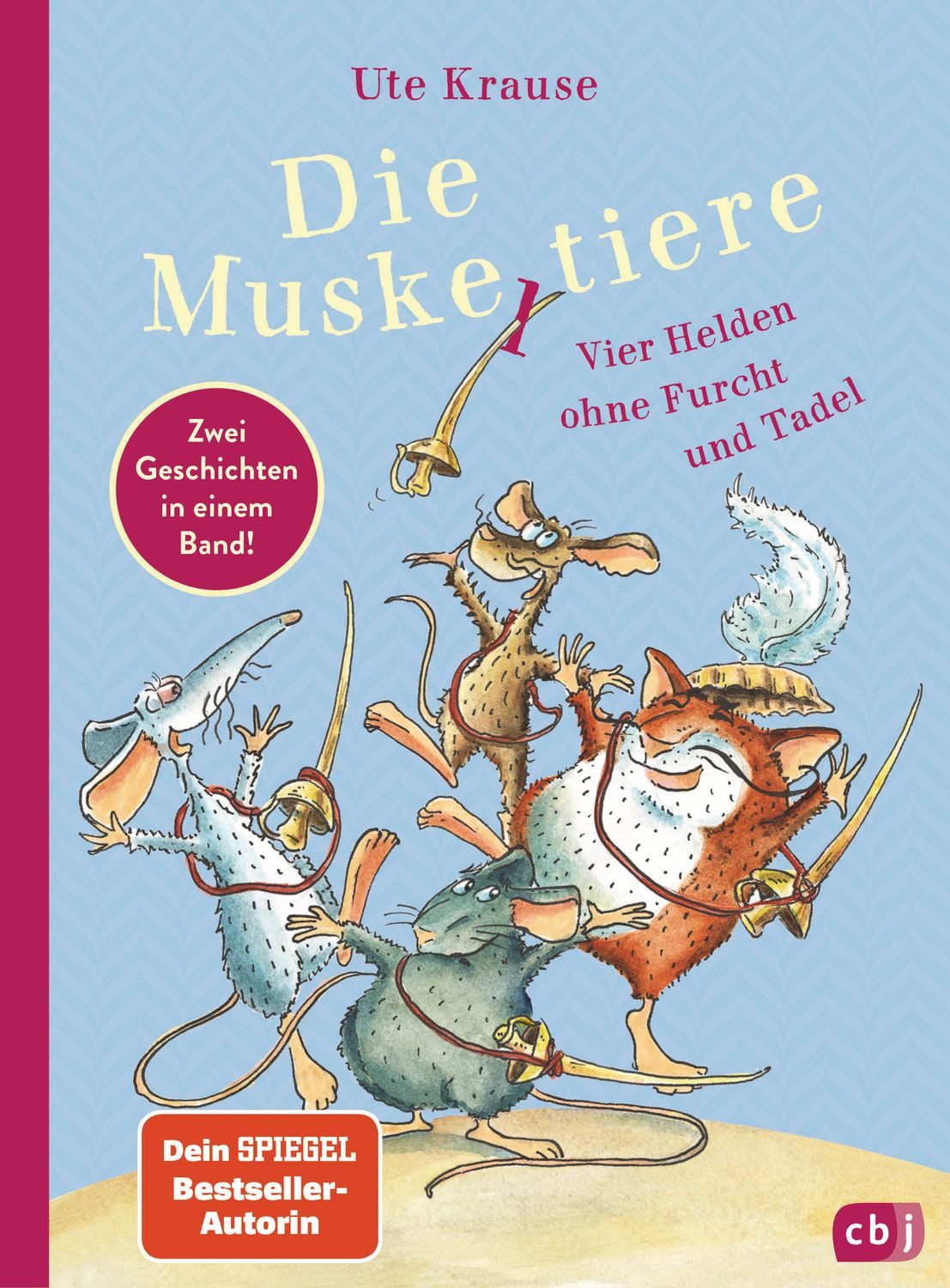 Die Muskeltiere - Vier Helden ohne Furcht und Tadel / Ute Krause