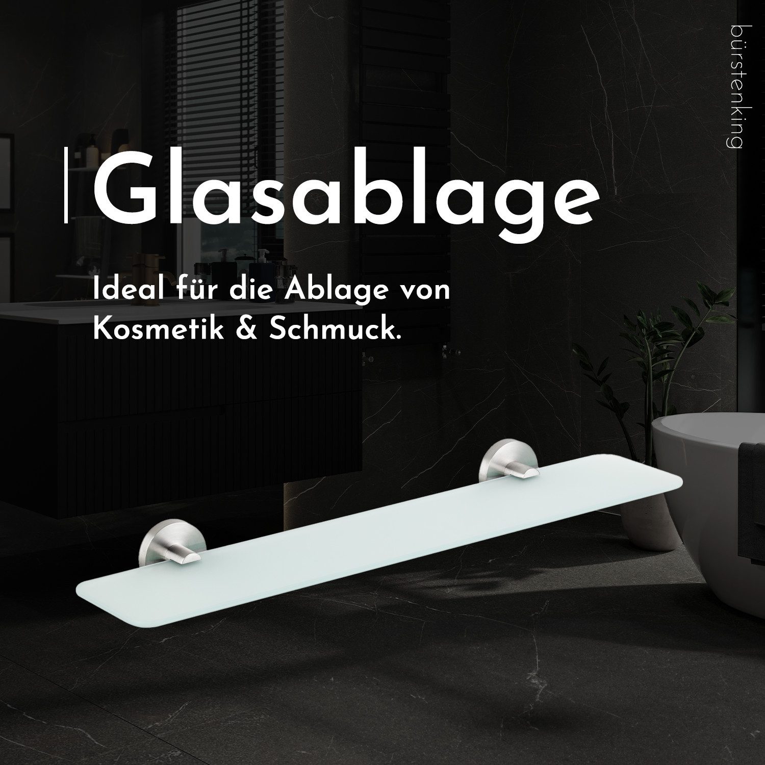 Bürstenking Duschablage Glasablage 52 cm – satiniertes Glas, Glasregal Badezimmer, Serie 190, Set, Langlebig, rostfrei, leicht, platzsparend