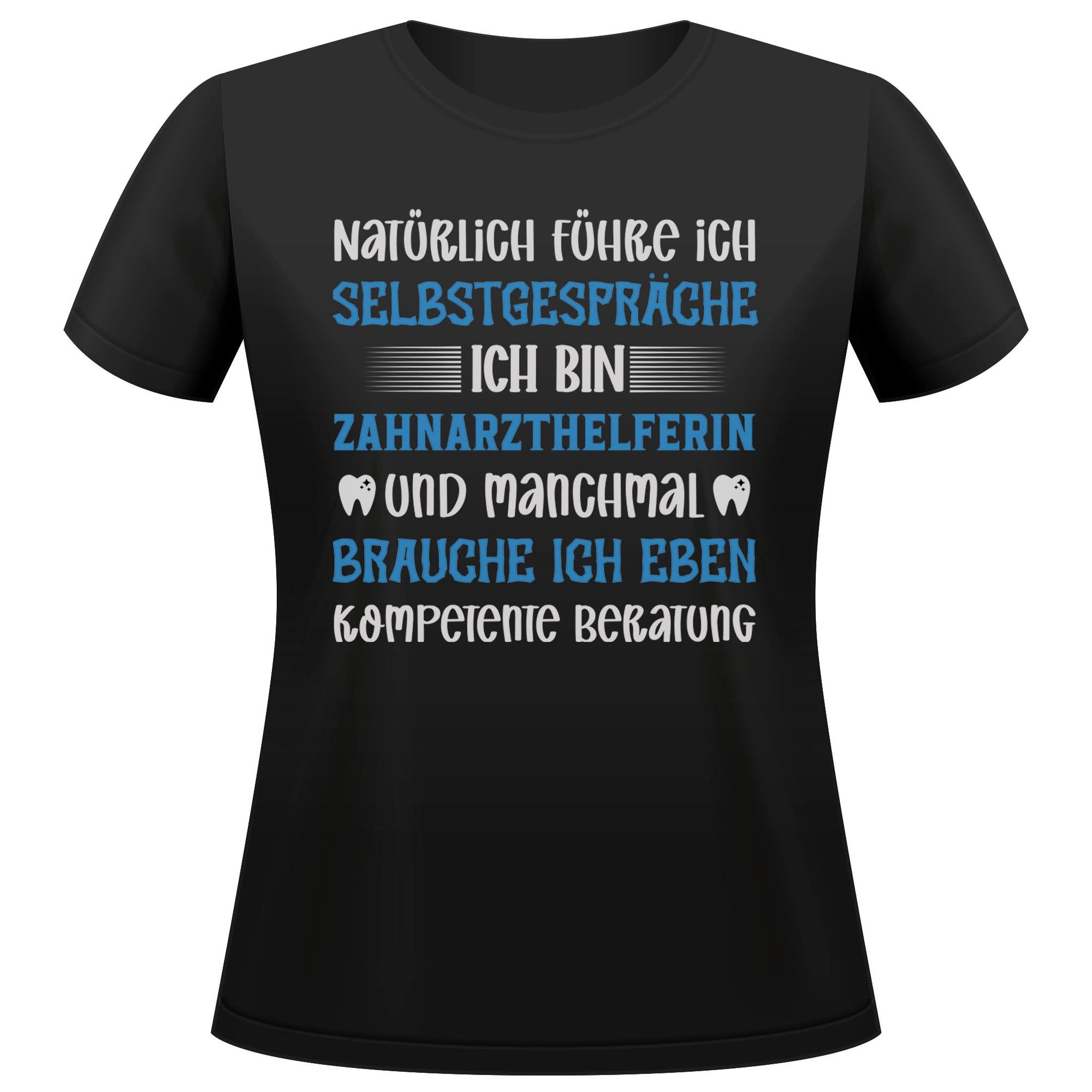 T-Shirt Zahnarzthelferin Geschenk Frauen Spruch Beruf Ausbildung Abschluss