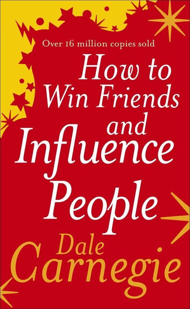How to Win Friends and Influence People / Dale Carnegie