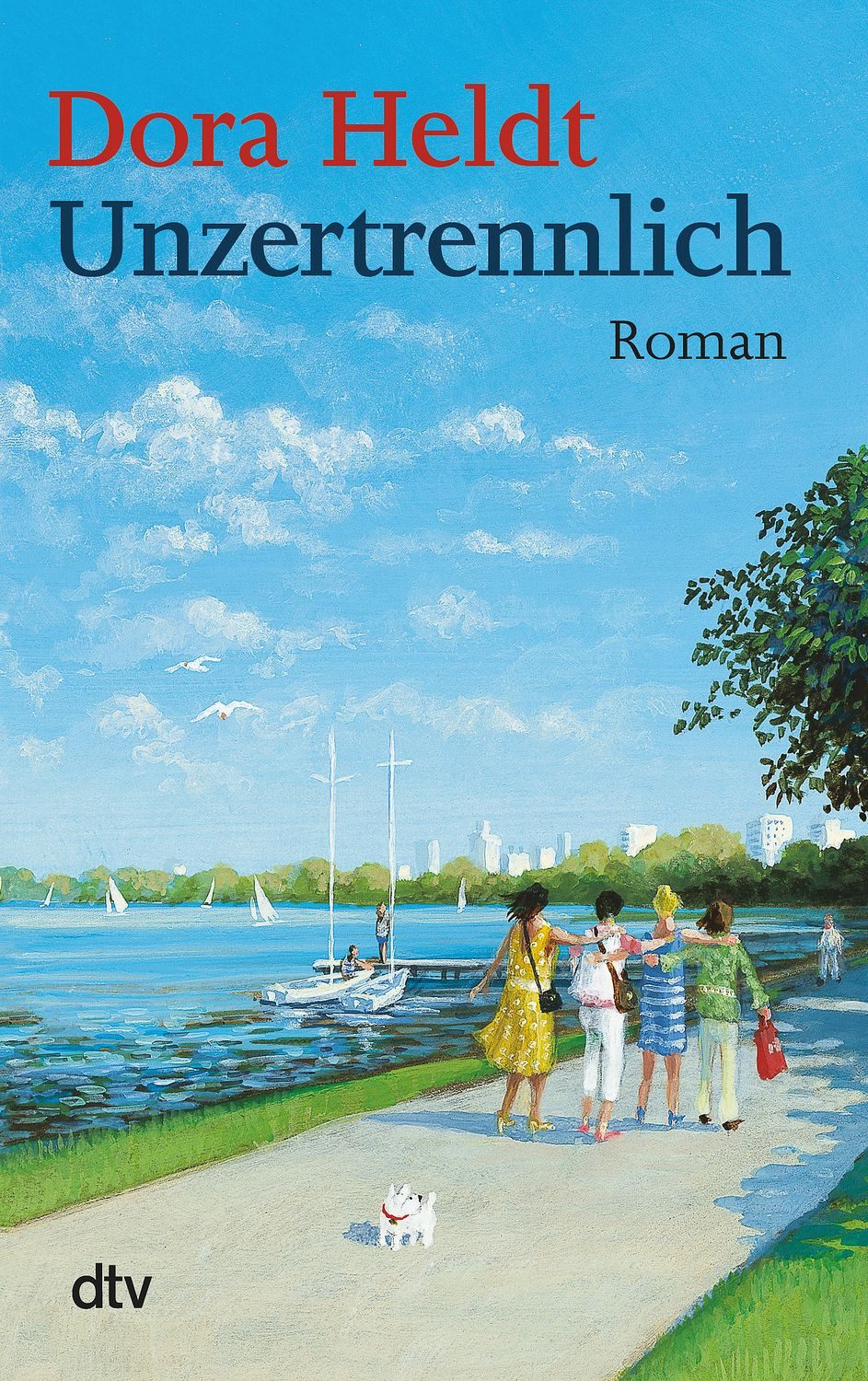 Unzertrennlich / Dora Heldt