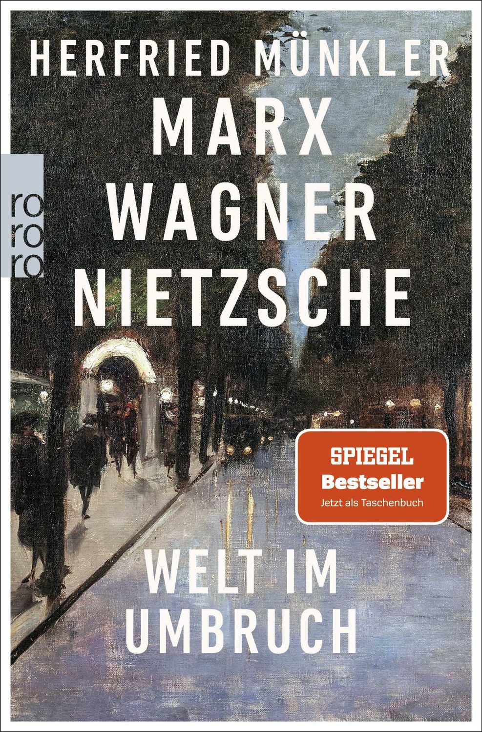Marx, Wagner, Nietzsche / Herfried Münkler