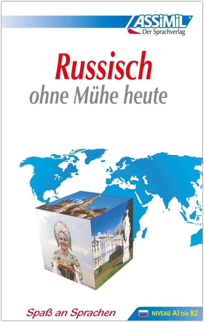 ASSiMiL Russisch ohne Mühe heute - Lehrbuch - Niveau A1 - B2 / Vladimir Dronov, Vladimir Matchabelli, Selbstlernkurs für Deutschsprechende