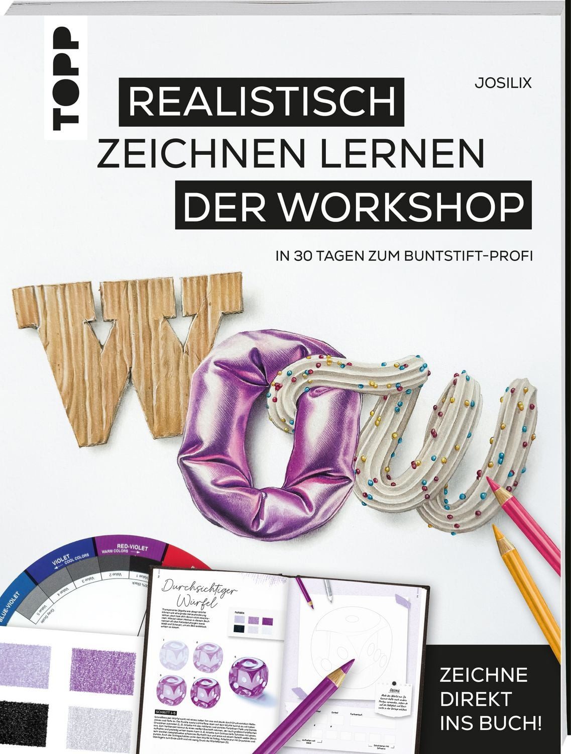 WOW! Realistisch zeichnen lernen - der Workshop / Josilix
