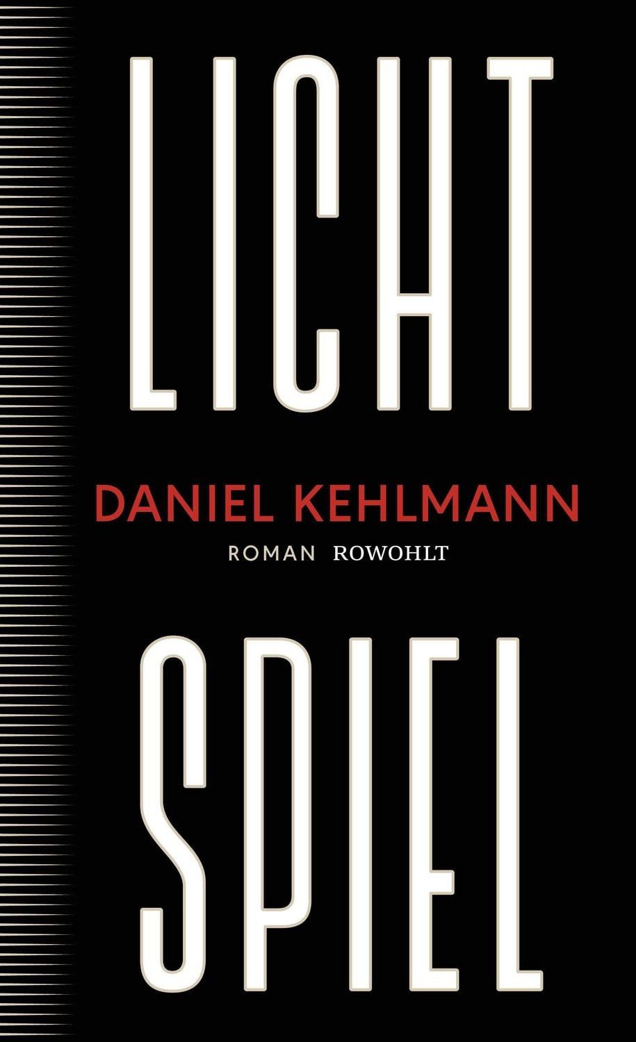 Lichtspiel / Daniel Kehlmann