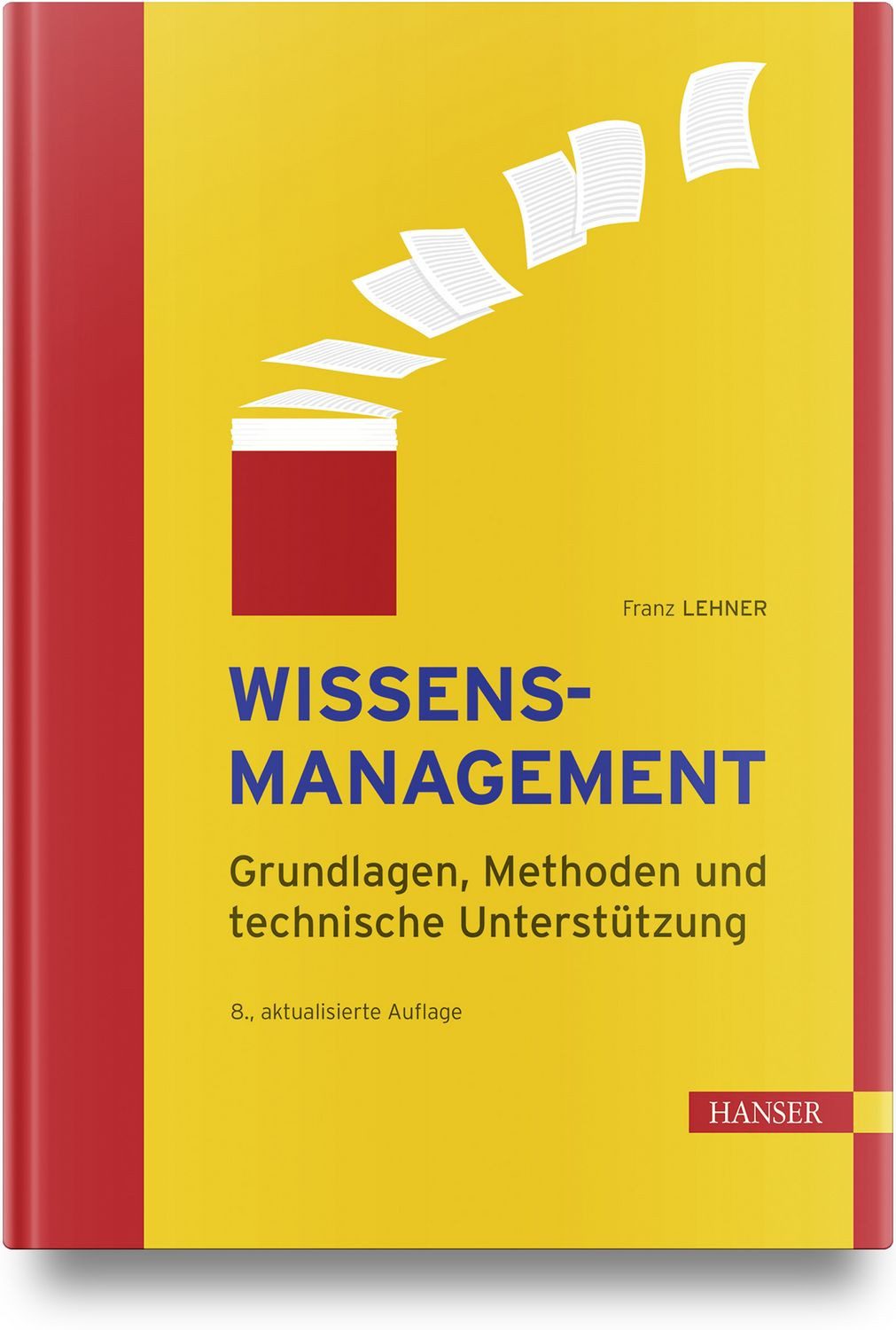 Wissensmanagement / Franz Lehner