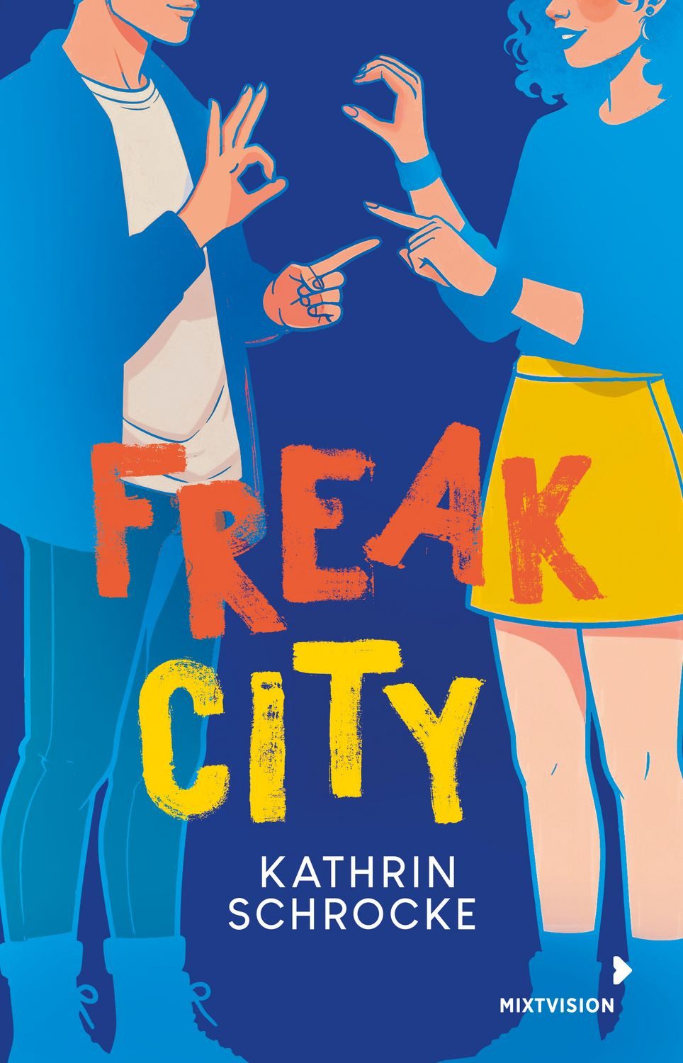 Freak City / Kathrin Schrocke
