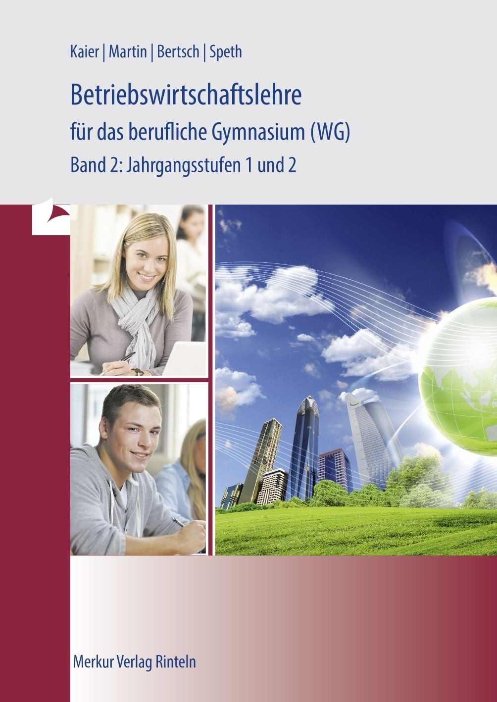 Schulbuch Betriebswirtschaftslehre für das berufliche Gymnasium (WG) Band 2: Jah Hermann Speth, Alfons Kaier, Mathias Bertsch, Michael Martin