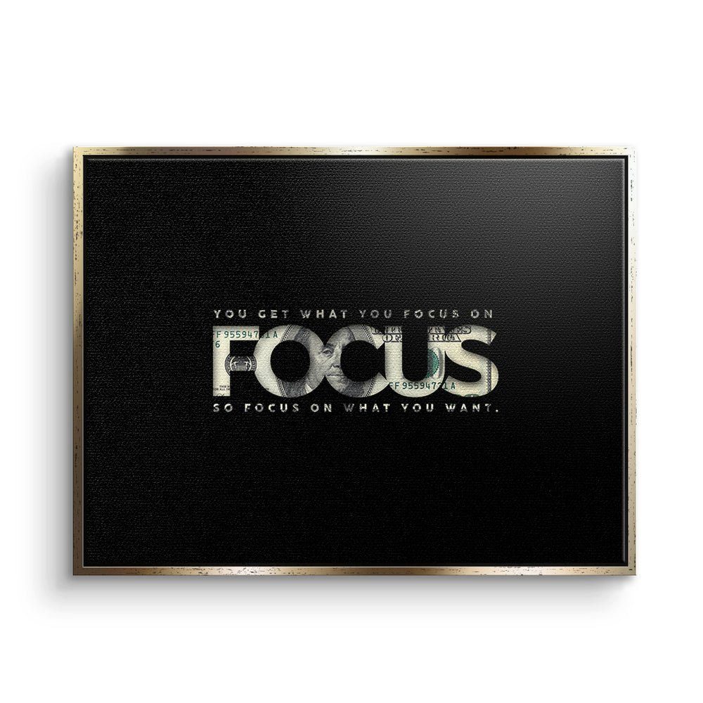 DOTCOMCANVAS® Leinwandbild, Premium Motivationsbild - FOCUS ON WHAT YOU WANT - Geld - Erfolg goldener Rahmen