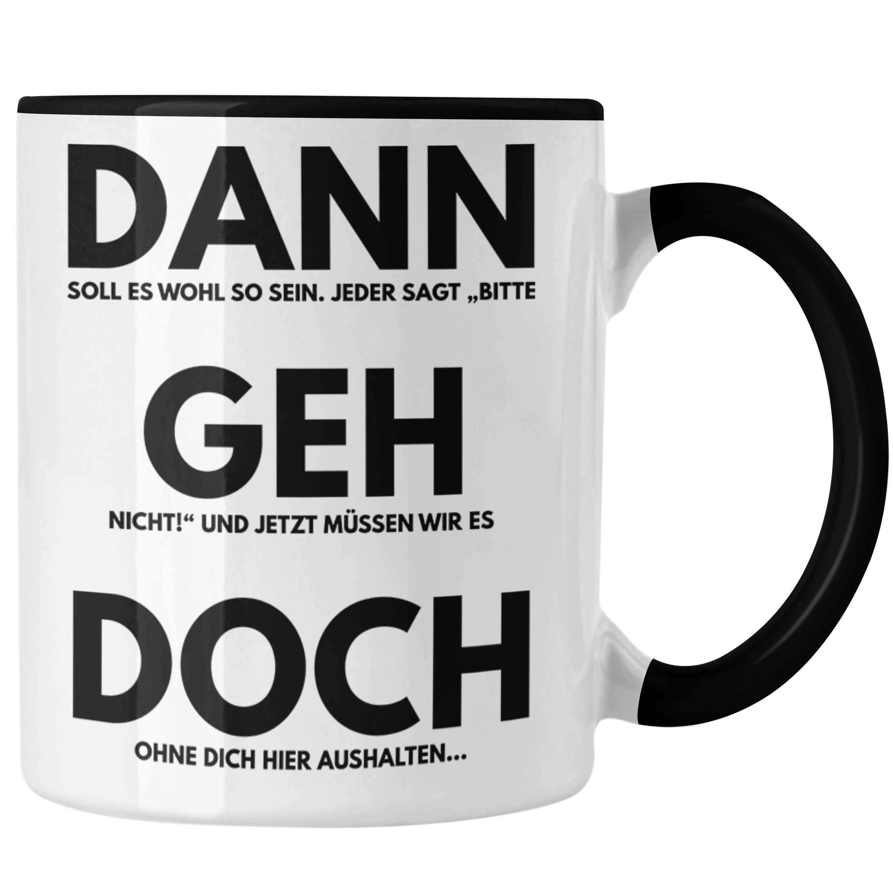 Trendation Tasse Trendation - Jobwechsel Tasse Geschenk Kollegin Kollege Lustig Abschiedsgeschenk Sprüche Dann Geh Doch Spruch Abschied Neuer Job Schwarz