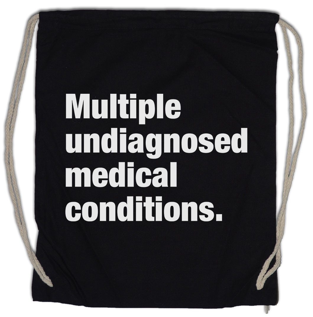 Turnbeutel Multiple Undiagnosed Medical Conditions Turnbeutel Slogan Spruch Motto