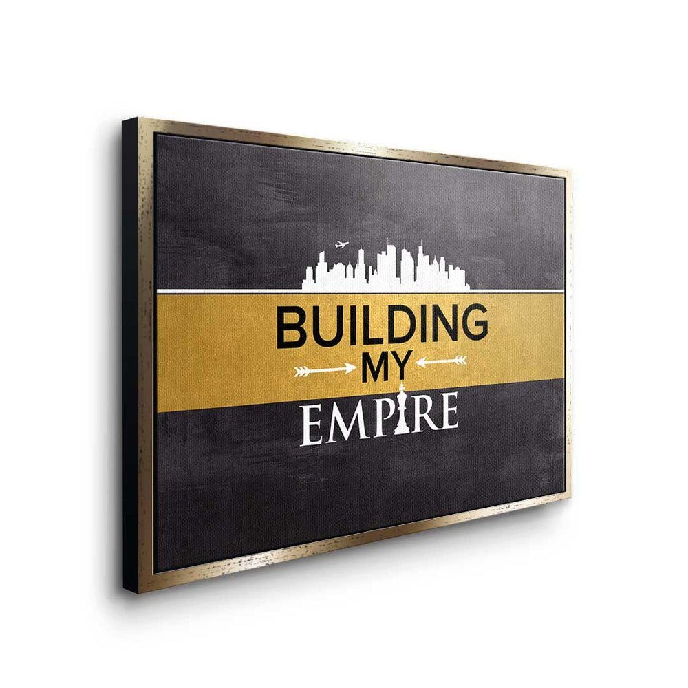 Empire Motivation Mindset my - Premium Rahmen - Building Leinwandbild Leinwandbild, goldener Off DOTCOMCANVAS® -