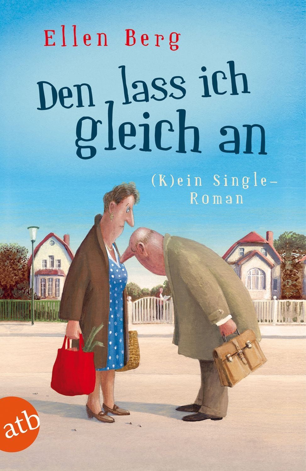 Den lass ich gleich an / Ellen Berg, Kein Single-Roman