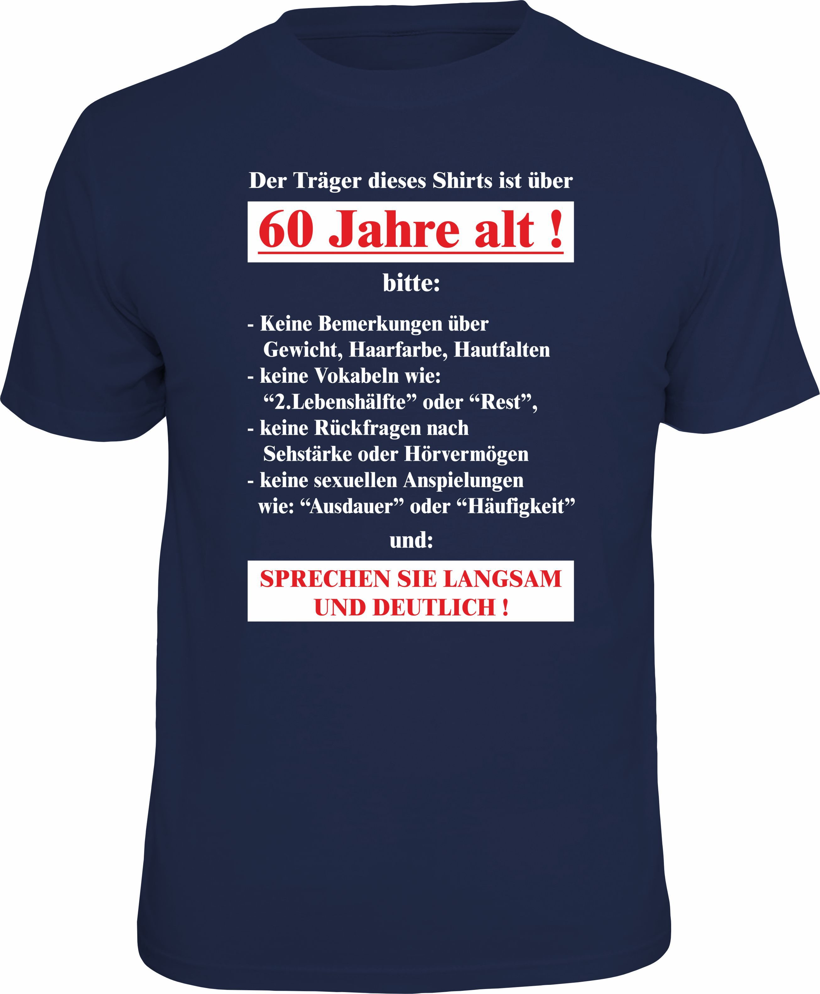 RAHMENLOS® T-Shirt Träger ist über 60 Jahre alt, sprechen Sie langsam