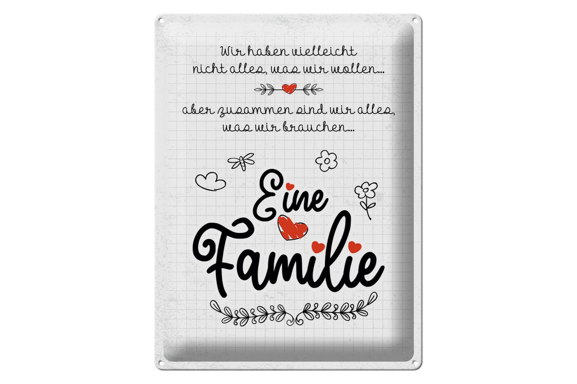 Metallschild Spruch Familie Wir haben nicht alles aber 30x40cm