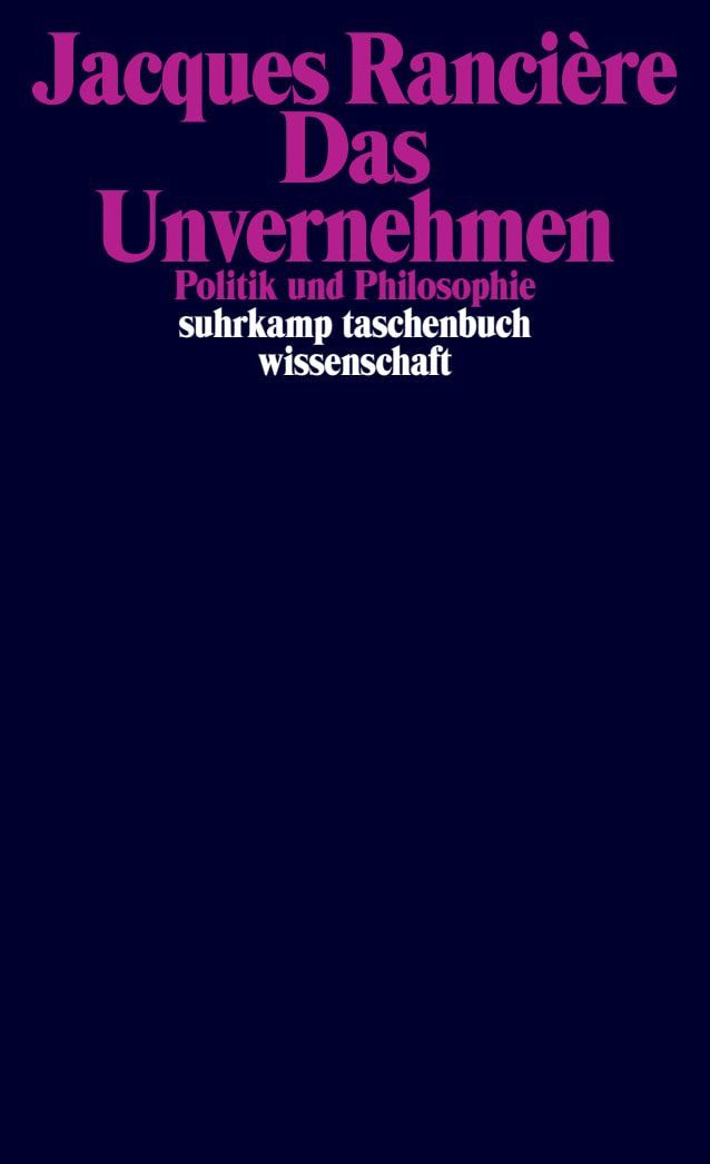 Wörterbuch Das Unvernehmen Politik und Philosophie Jacques Rancière