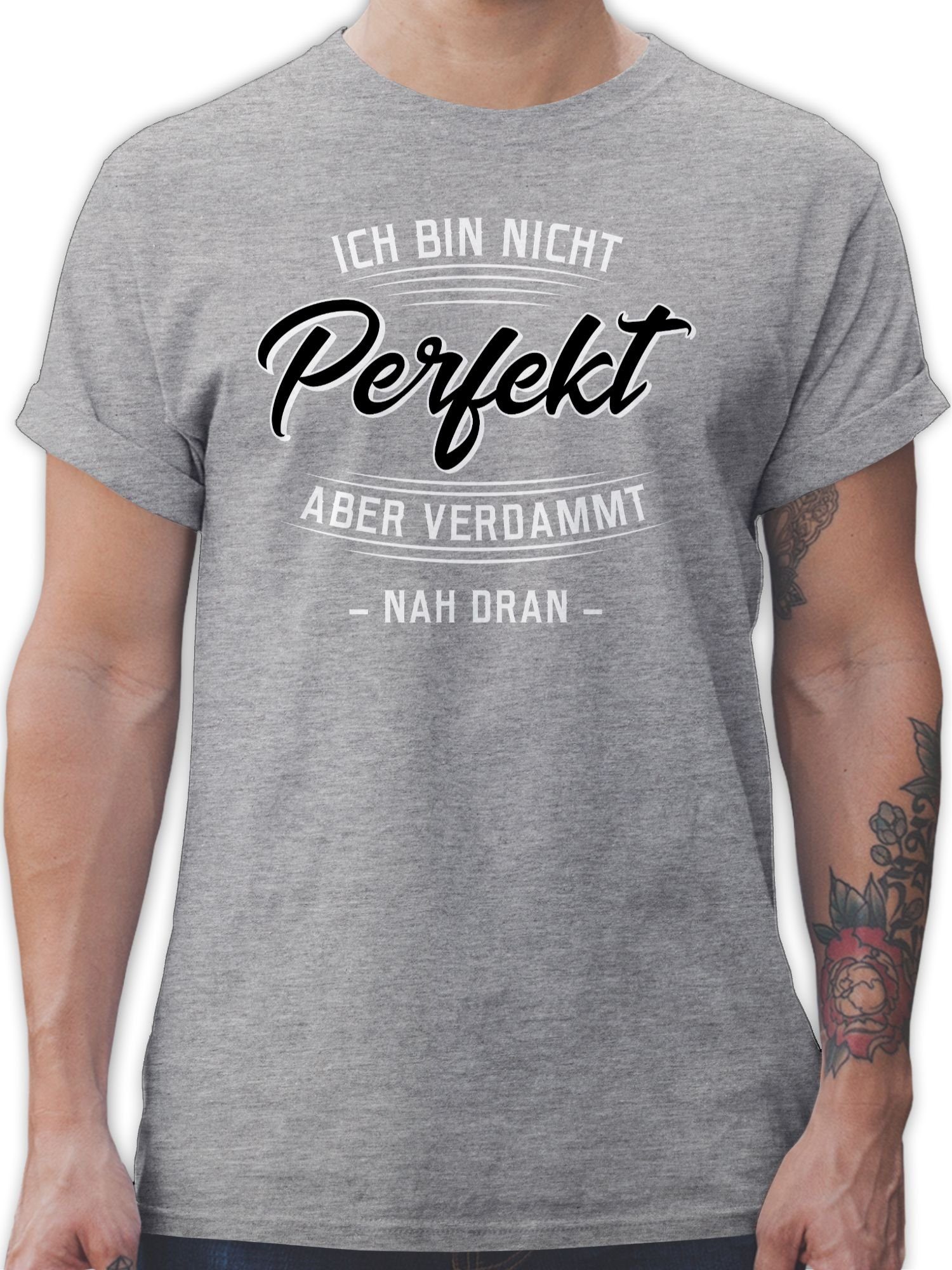 Shirtracer T-Shirt Ich bin nicht perfekt aber verdammt nah dran Sprüche Statement mit Spruch 3 Grau meliert