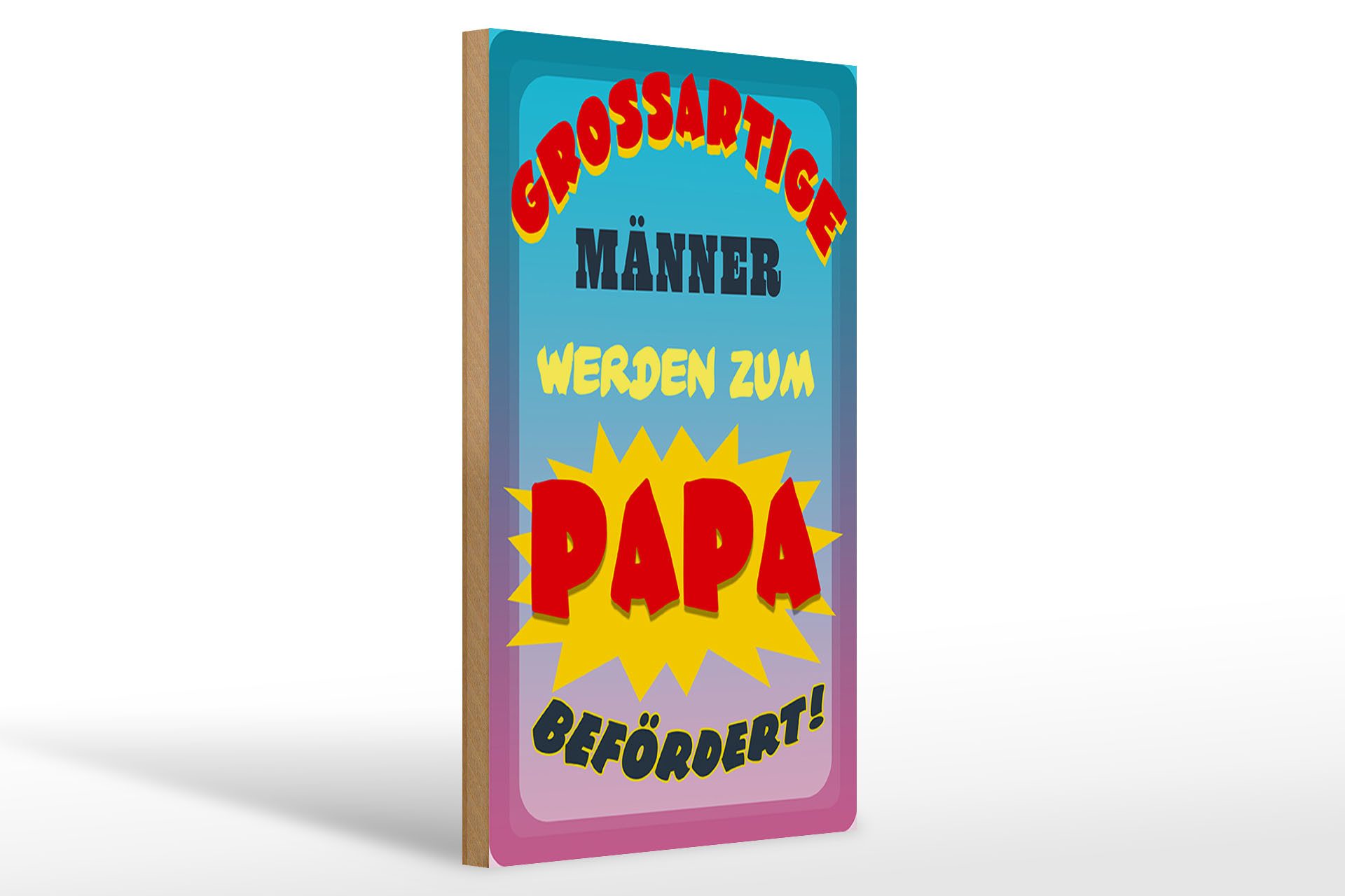 Holzbild Spruch 20x30cm grossartige Männer werden Papa