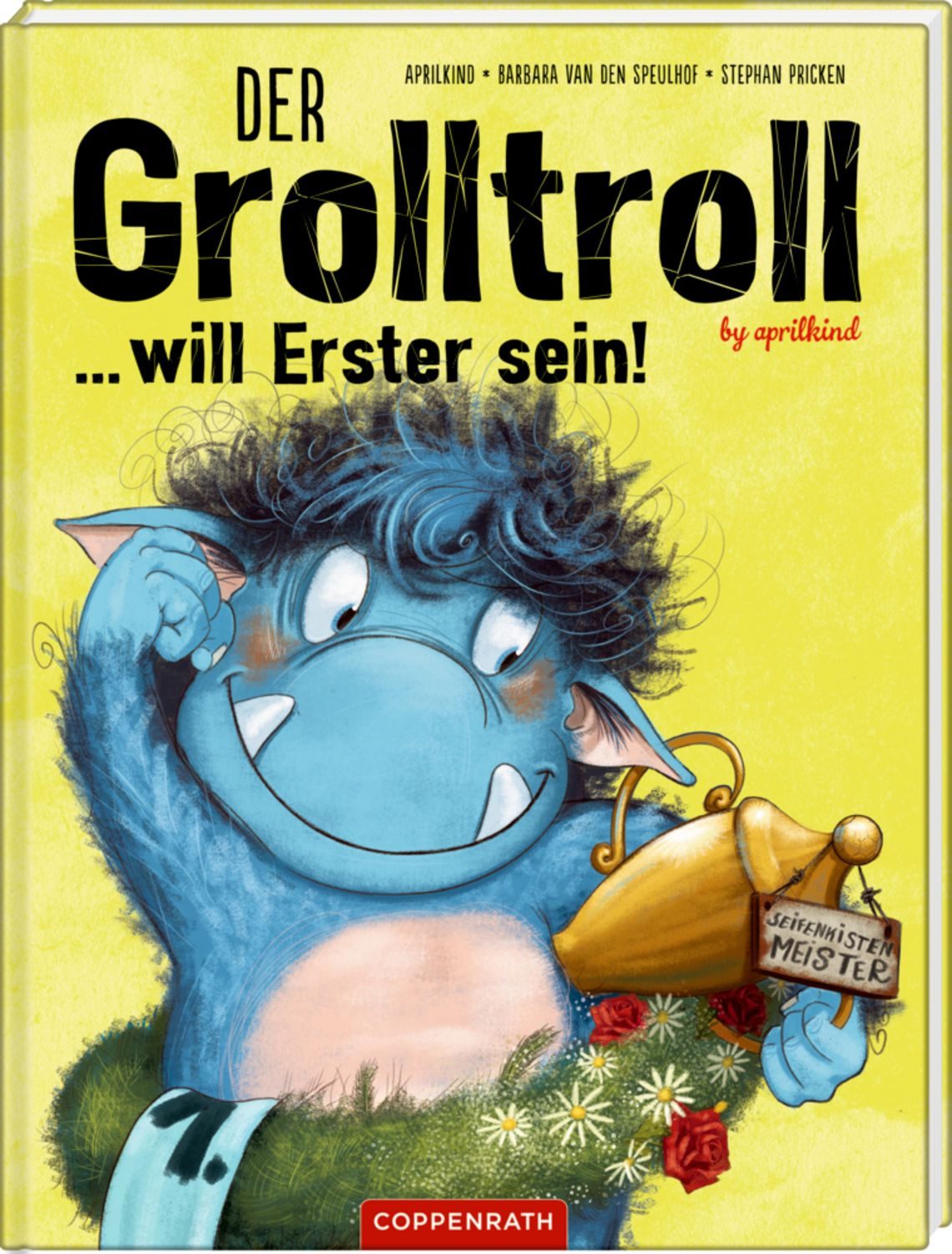 Der Grolltroll ... will Erster sein! / Aprilkind, Barbara van den Speulhof