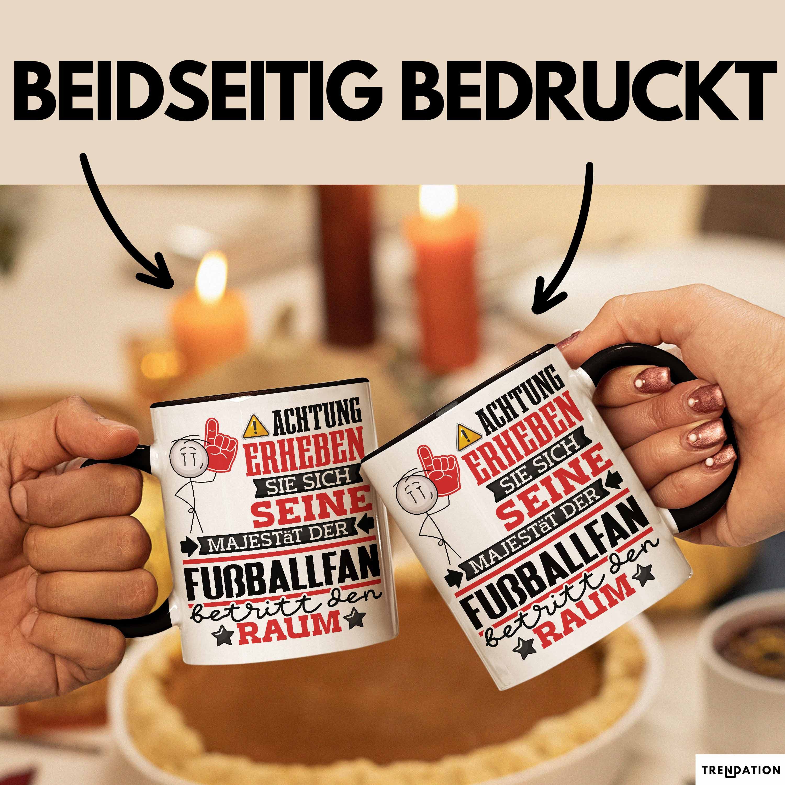 Trendation Tasse Fußballfan Geschenk Tasse Lustiger Spruch Erheben Sie Sich Der Fußball, Keramik