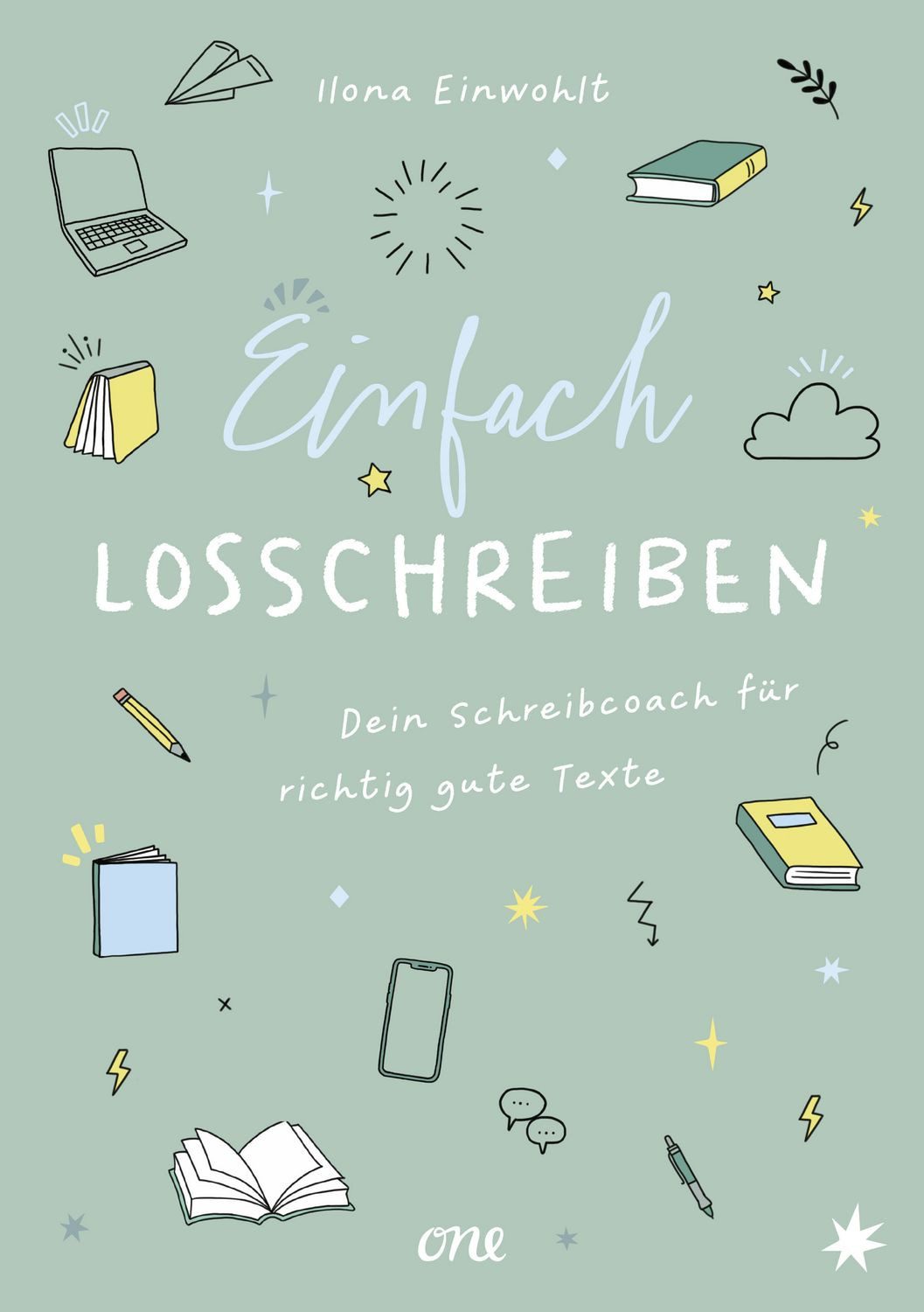 Jugendbuch Einfach losschreiben – Dein Schreibcoach für richtig gute Texte Entdec Ilona Einwohlt