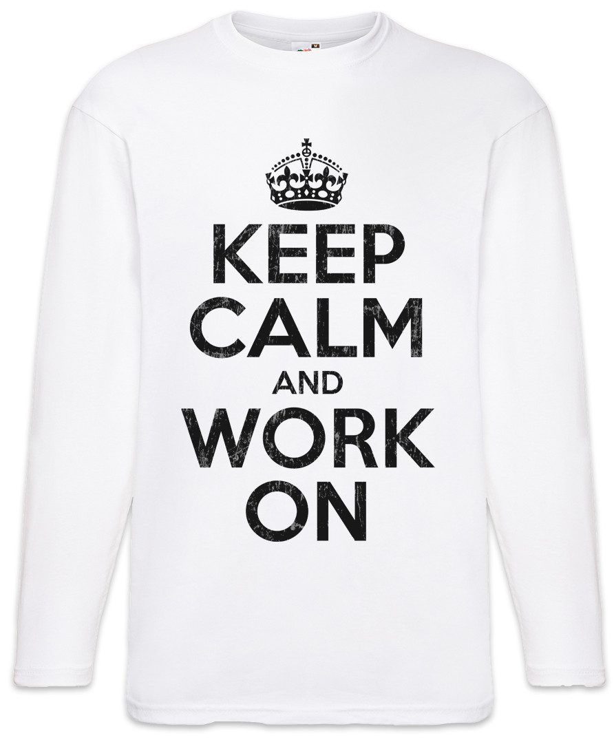 Langarmshirt Keep Calm And Work On Langarm T-Shirt Arbeiter Handwerker Mechaniker