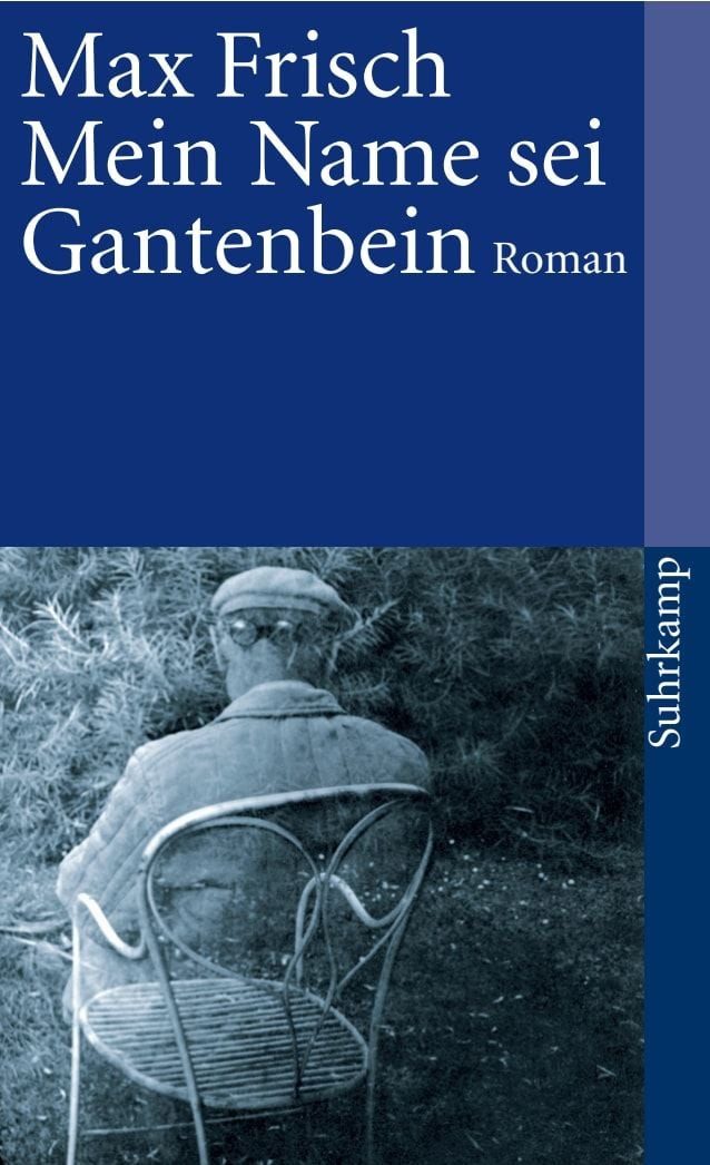 Mein Name sei Gantenbein / Max Frisch, Roman