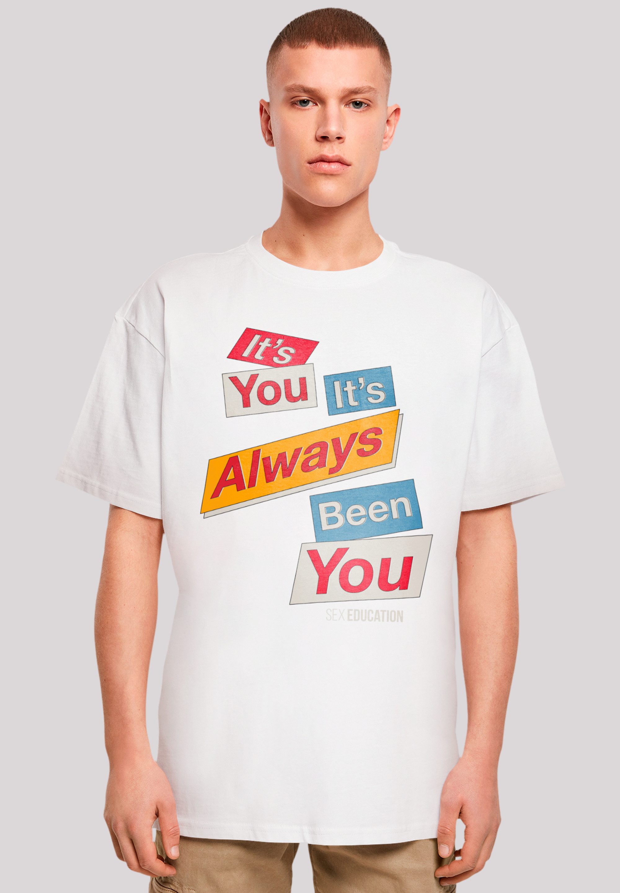 F4NT4STIC T-Shirt "Sex Education It Always Been You", Premium Qualität günstig online kaufen
