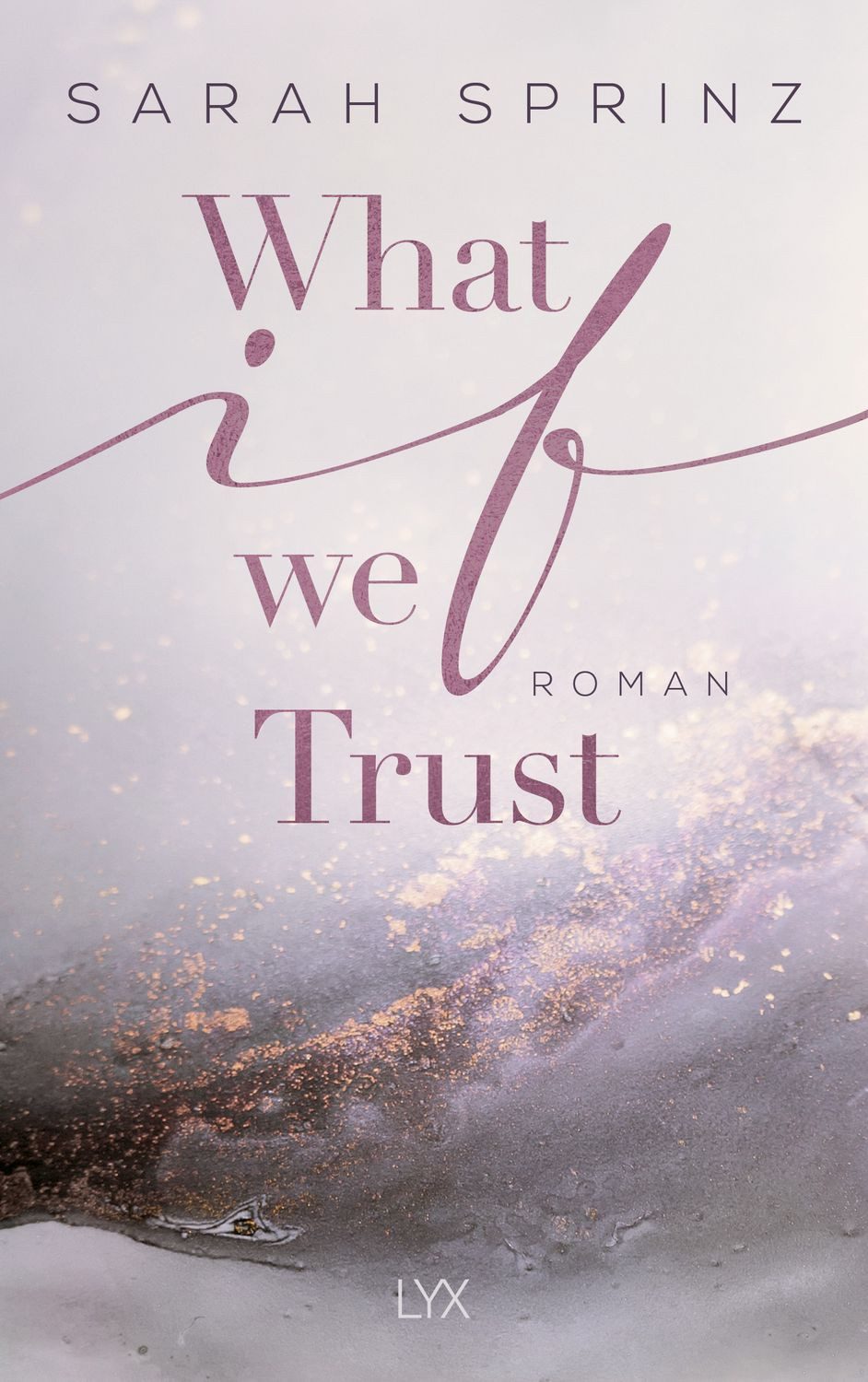 What if we Trust / Sarah Sprinz, SPIEGEL-Bestseller