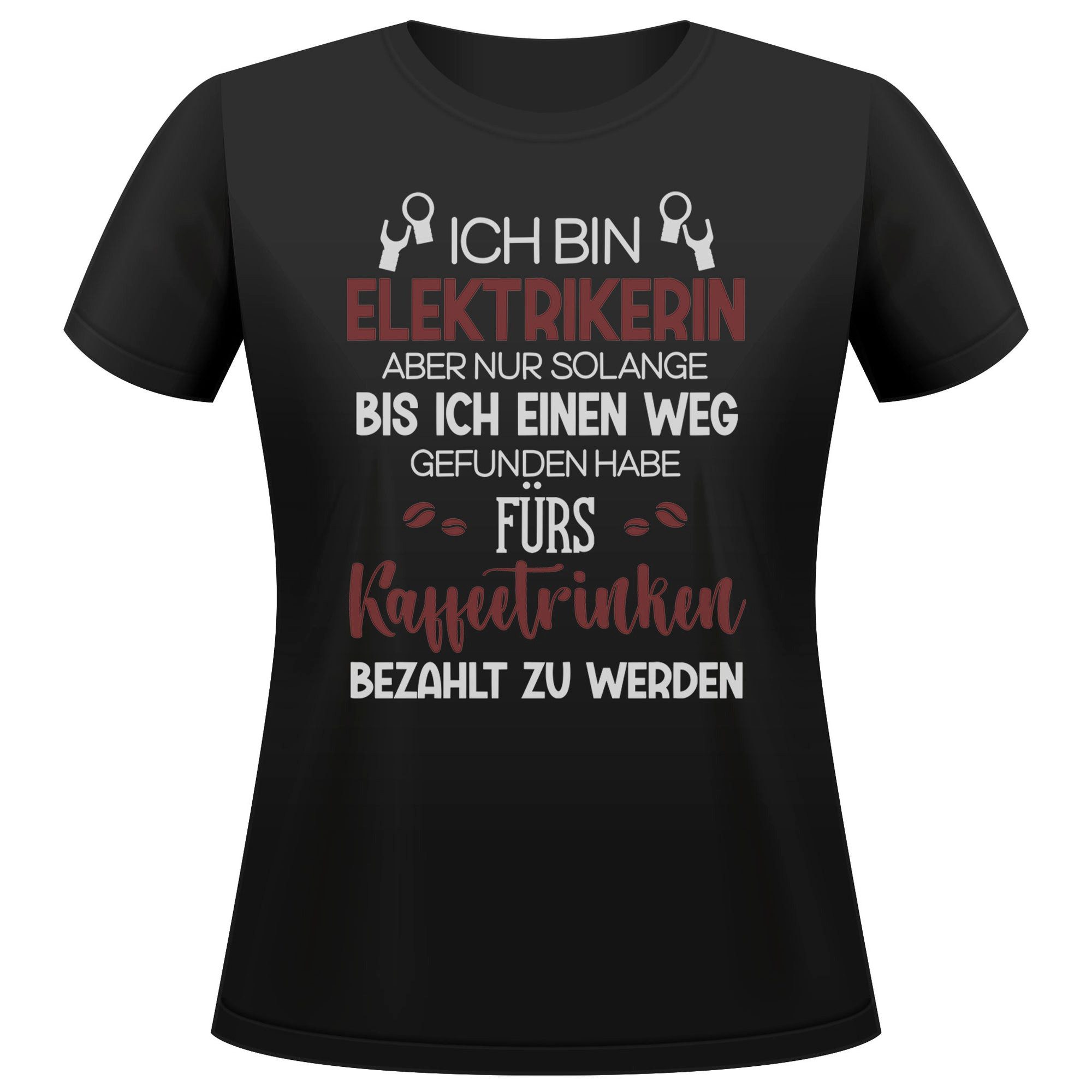 T-Shirt Elektrikerin Geschenk Frauen Spruch Beruf Ausbildung Abschluss