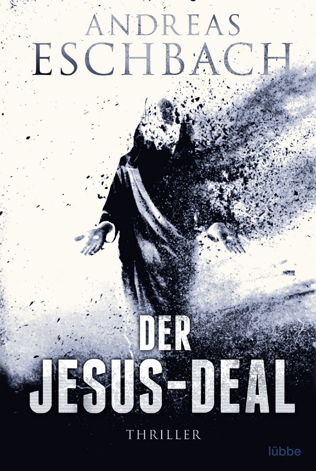 Der Jesus-Deal / Andreas Eschbach
