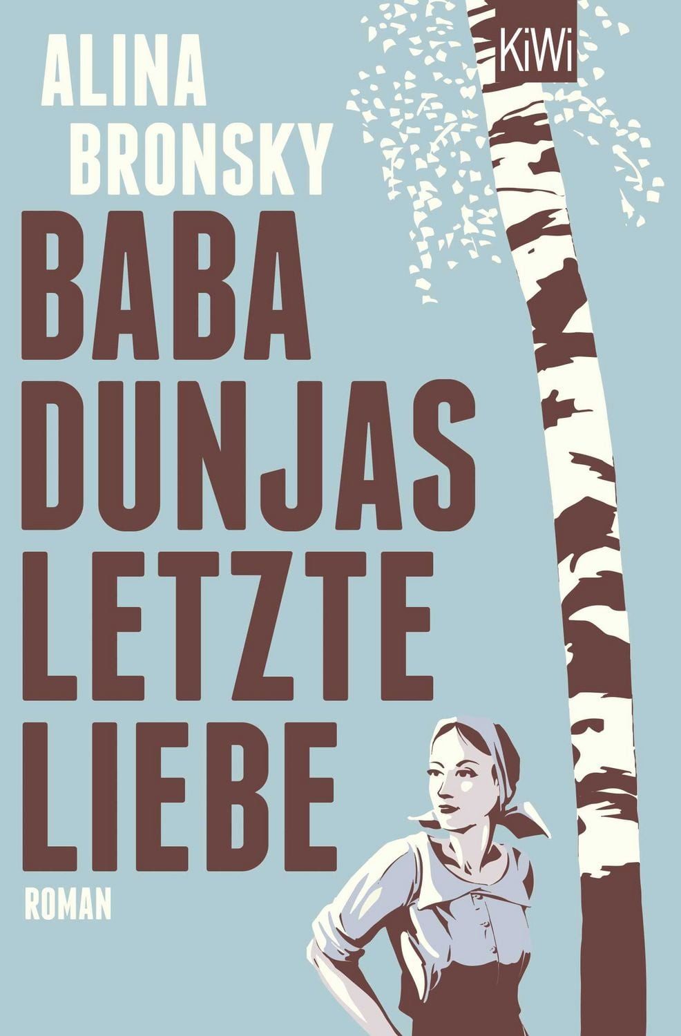 Baba Dunjas letzte Liebe / Alina Bronsky, Roman