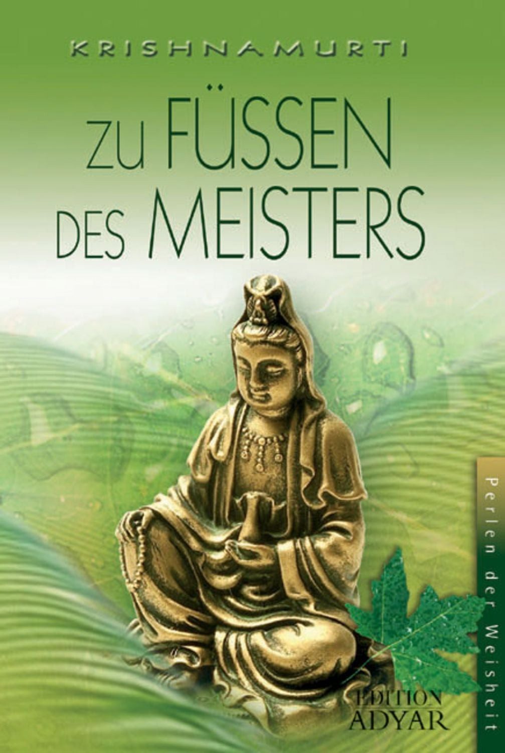 Zu Füssen des Meisters / Jiddu Krishnamurti
