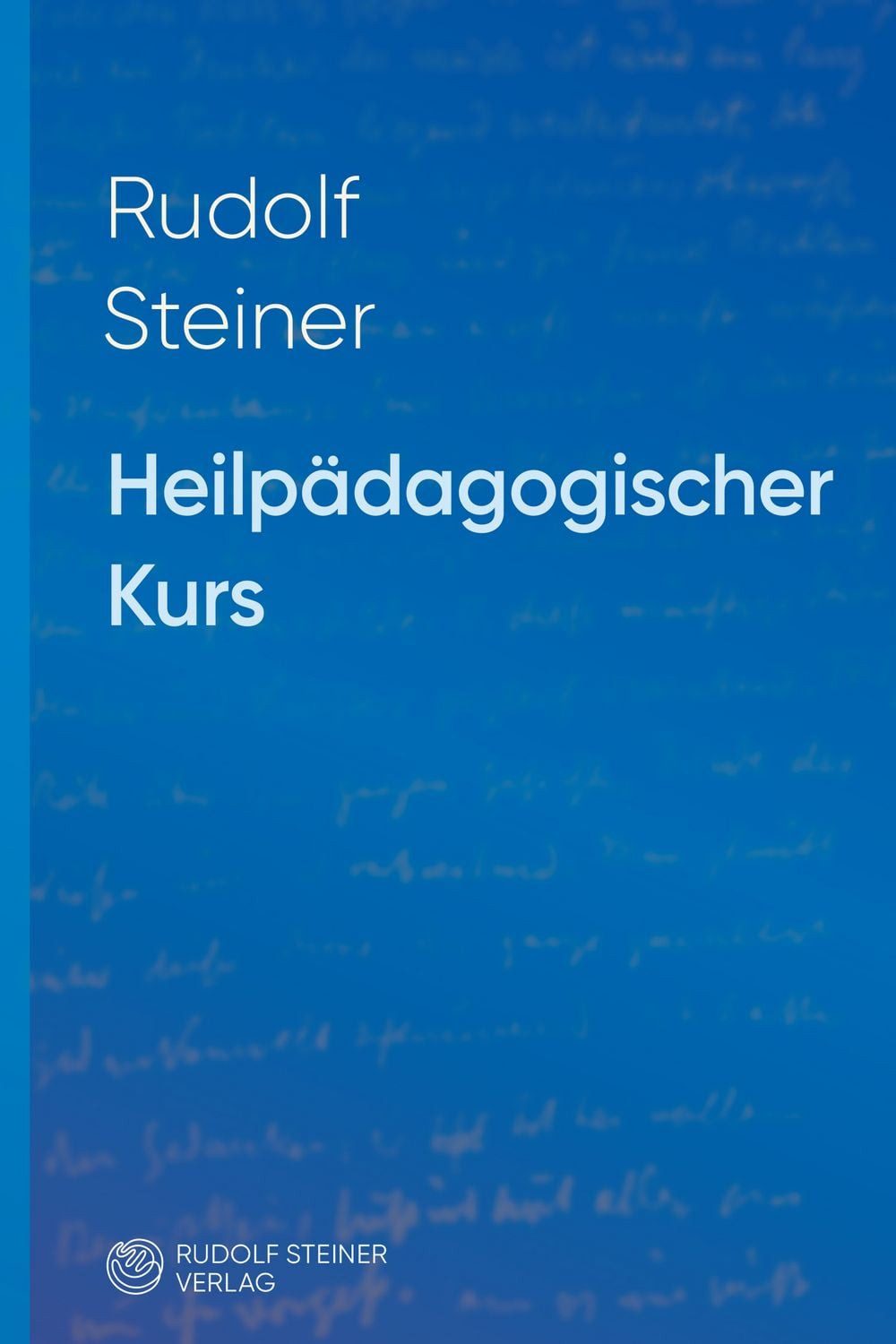 Sachbuch Heilpädagogischer Kurs Zwölf Vorträge für Ärzte und Heilpädagogen, Dor Rudolf Steiner