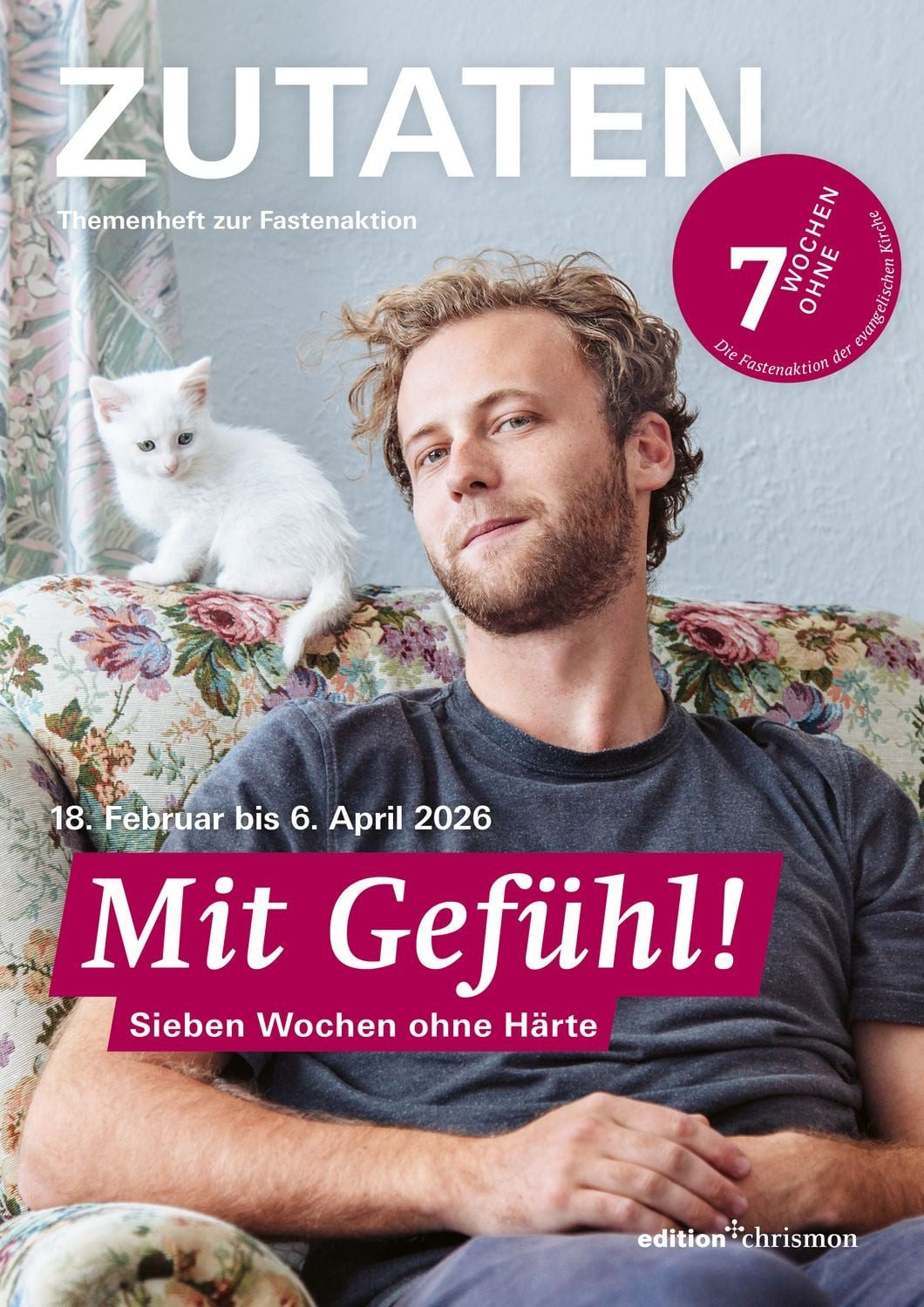 Fastenaktion 2026: Themenheft zur Fastenaktion / 7 Wochen Ohne 2026, Mit Gefühl! 7 Wochen ohne Härte / ZUTATEN