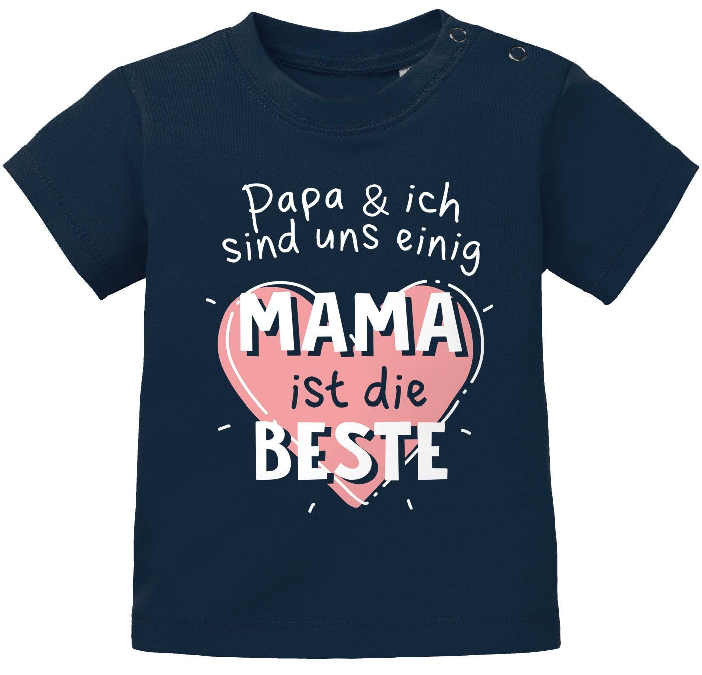 Print-Shirt Baby T-Shirt kurzarm mit Spruch Papa und ich sind uns einig Mama ist