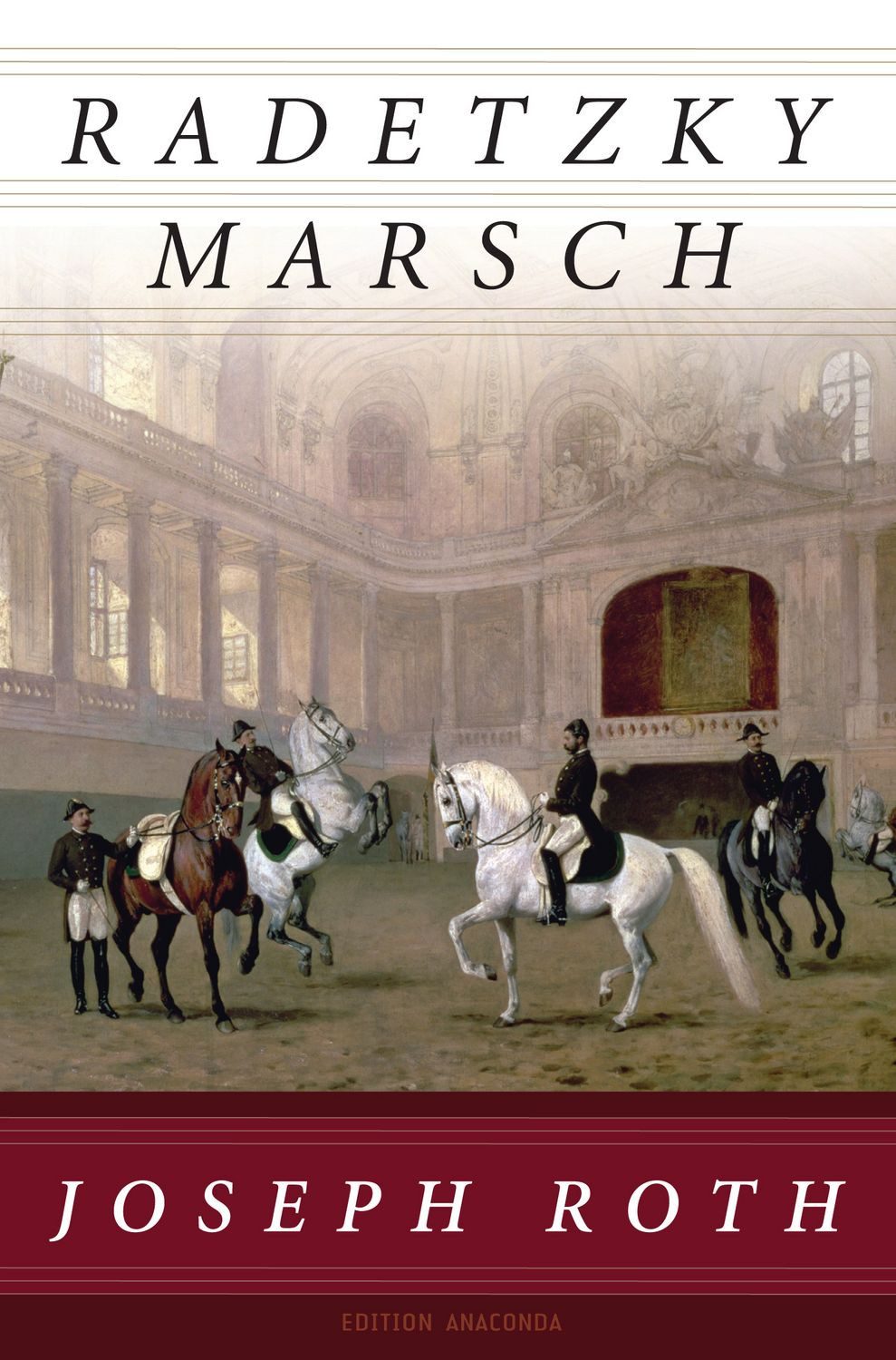 Radetzkymarsch / Joseph Roth