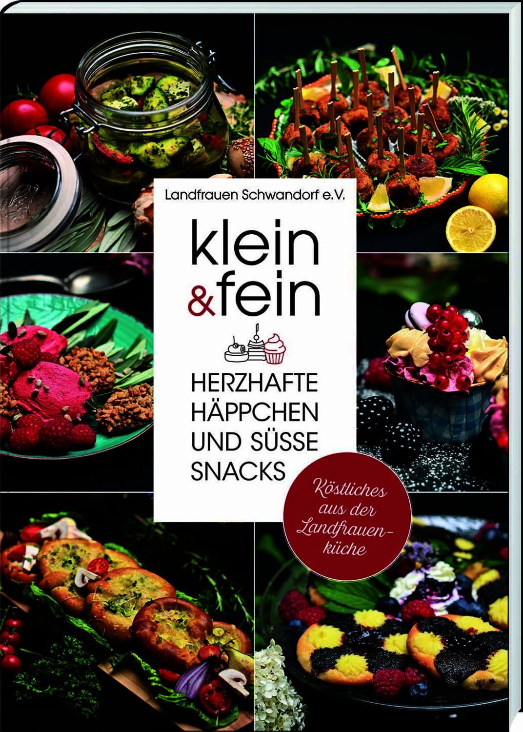 Klein & fein. Herzhafte Häppchen und süße Snacks – Köstliches aus der / diverse